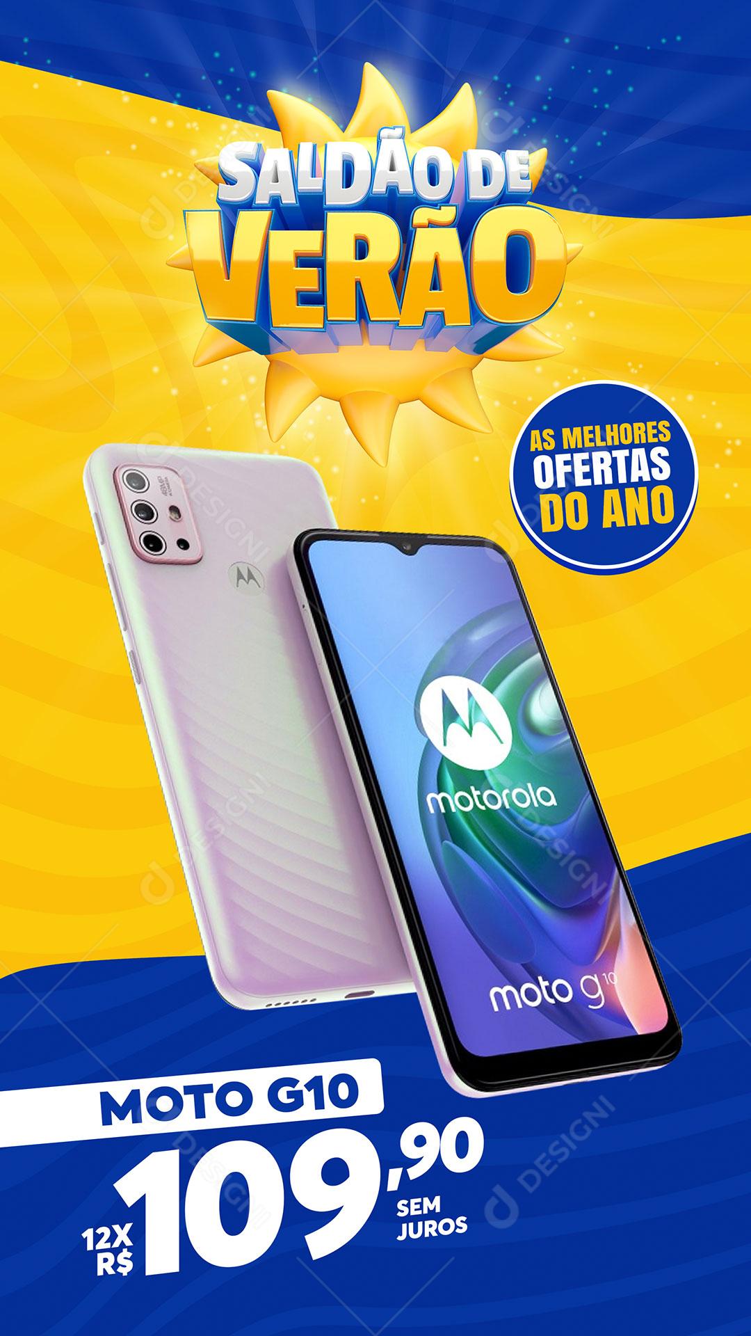 Story Saldão de Verão Produto Celular Moto G10 Social Media PSD Editável