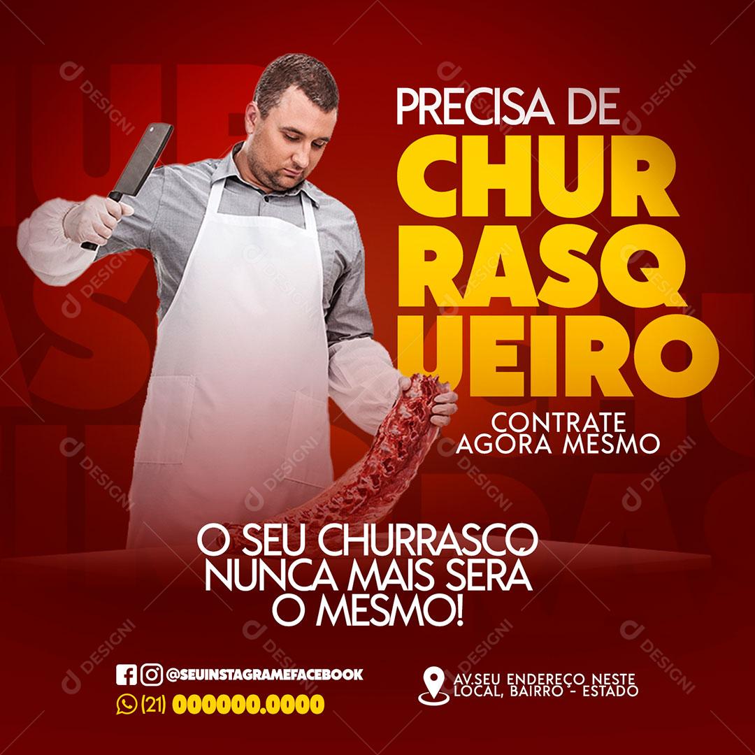 Post Feed Churrascaria Precisa de Churrasqueiro Contrate Social Media PSD Editável