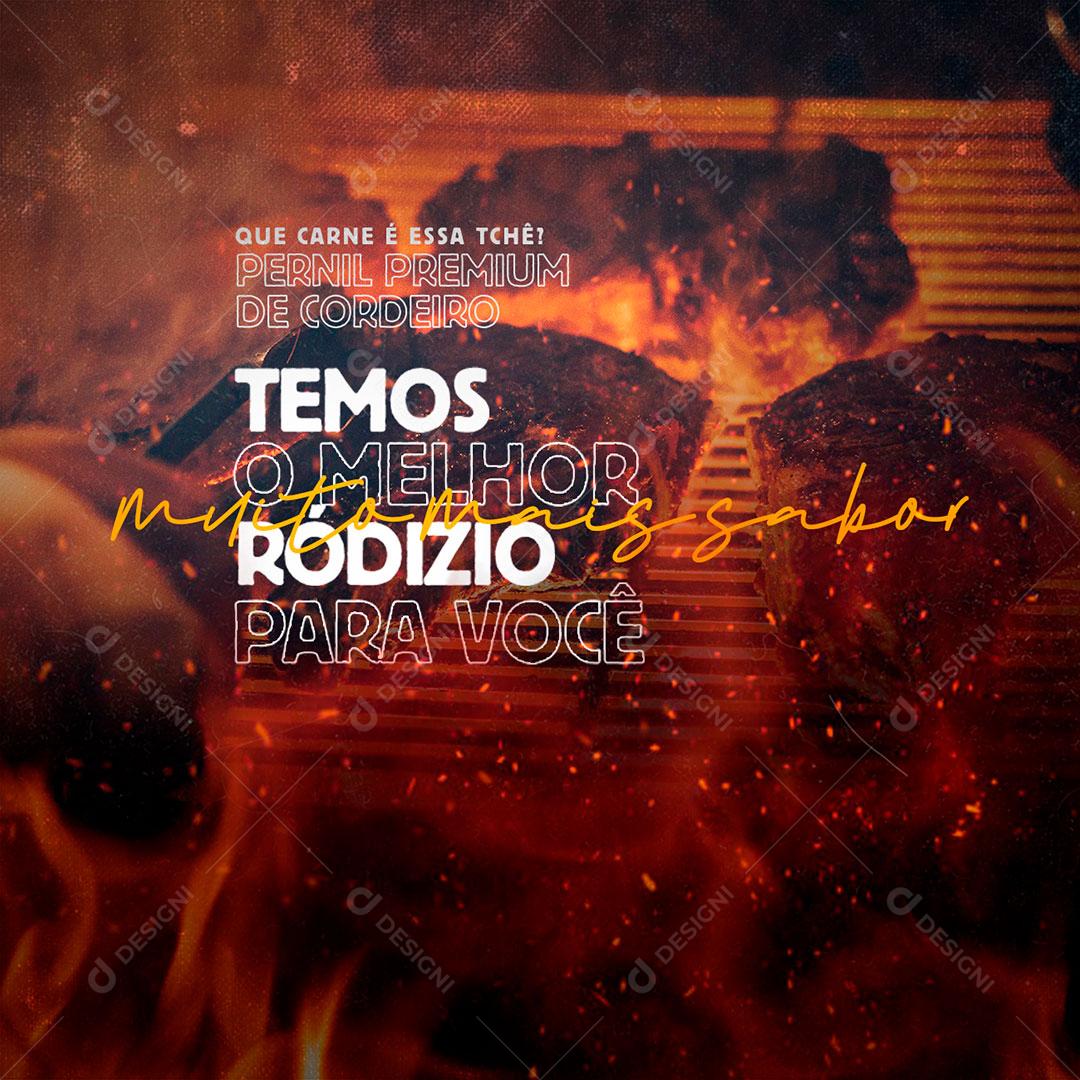 Social Media Churrascarias Temos o Melhor  Ródizio Para Você PSD Editável