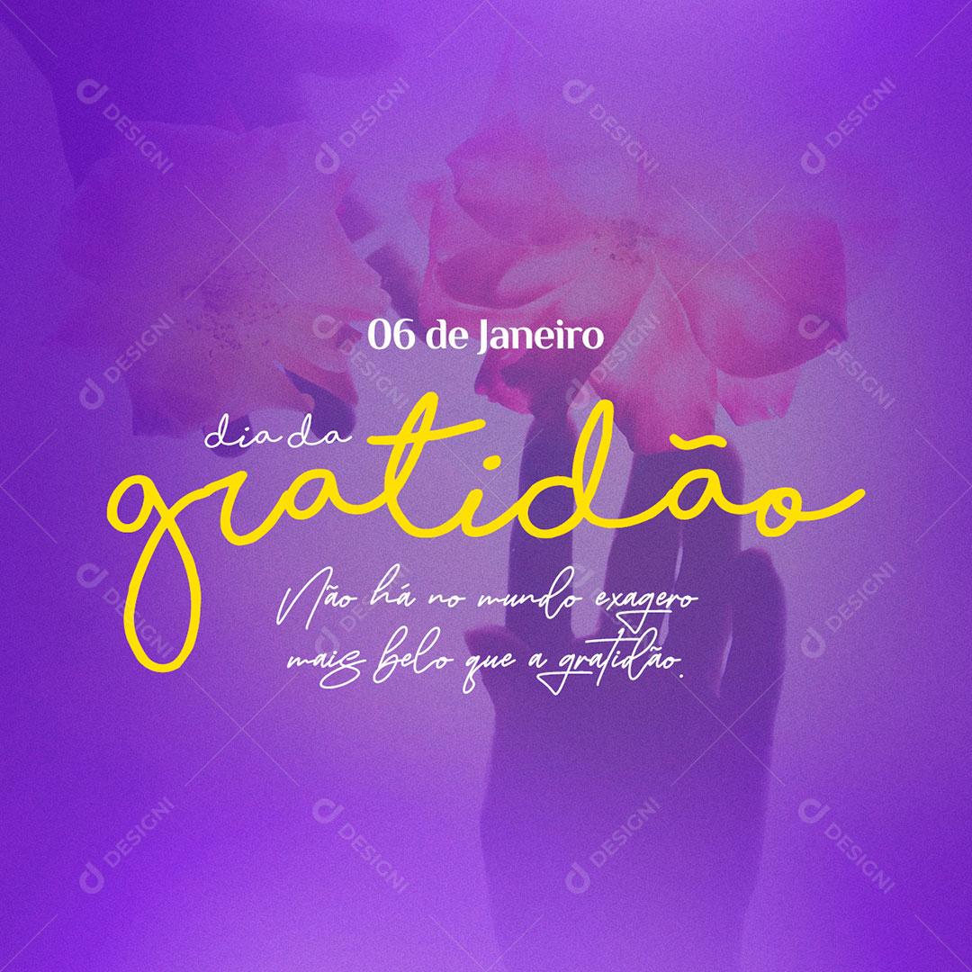 Post Data Comemorativa Dia da Gratidão 06 de Janeiro Social Media PSD Editável