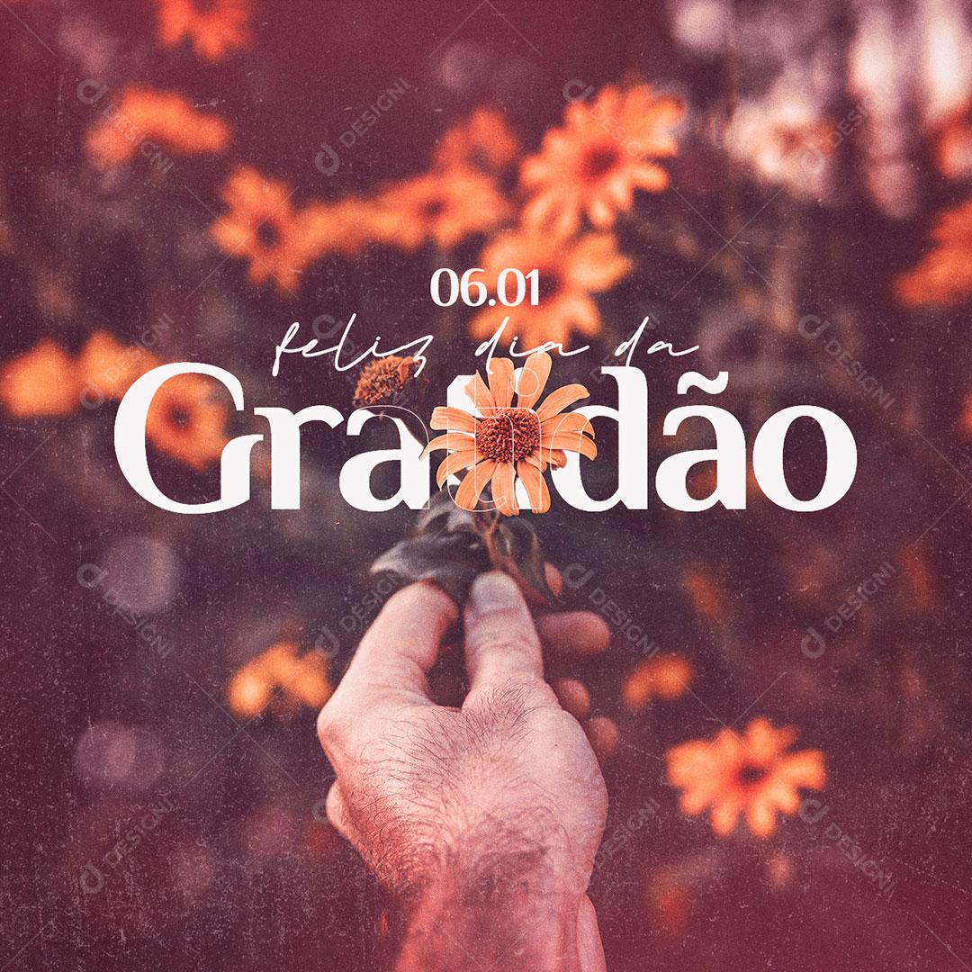 06 de Janeiro Dia da Gratidão Social Media PSD Editável
