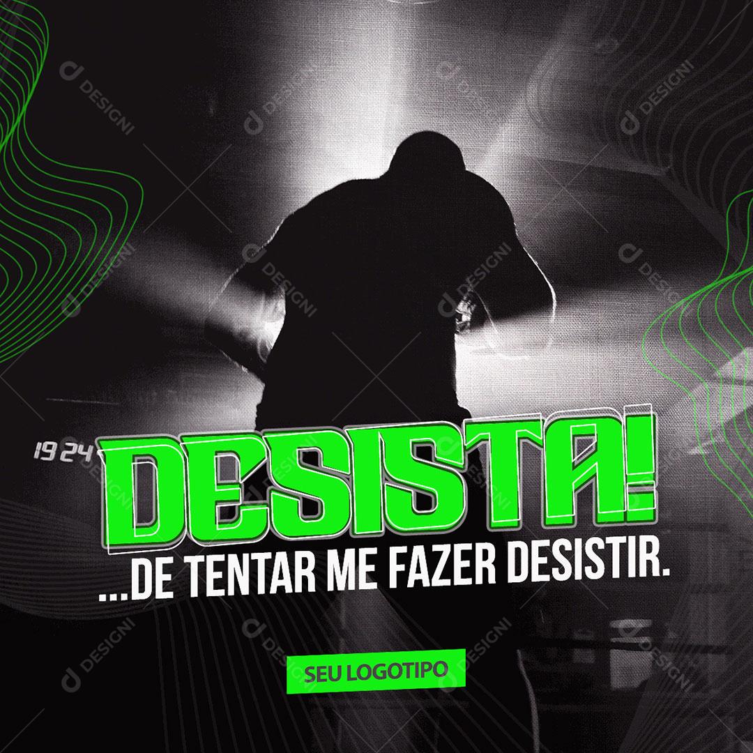 Academia Desista de Tentar me Fazer Desistir Social Media PSD Editável