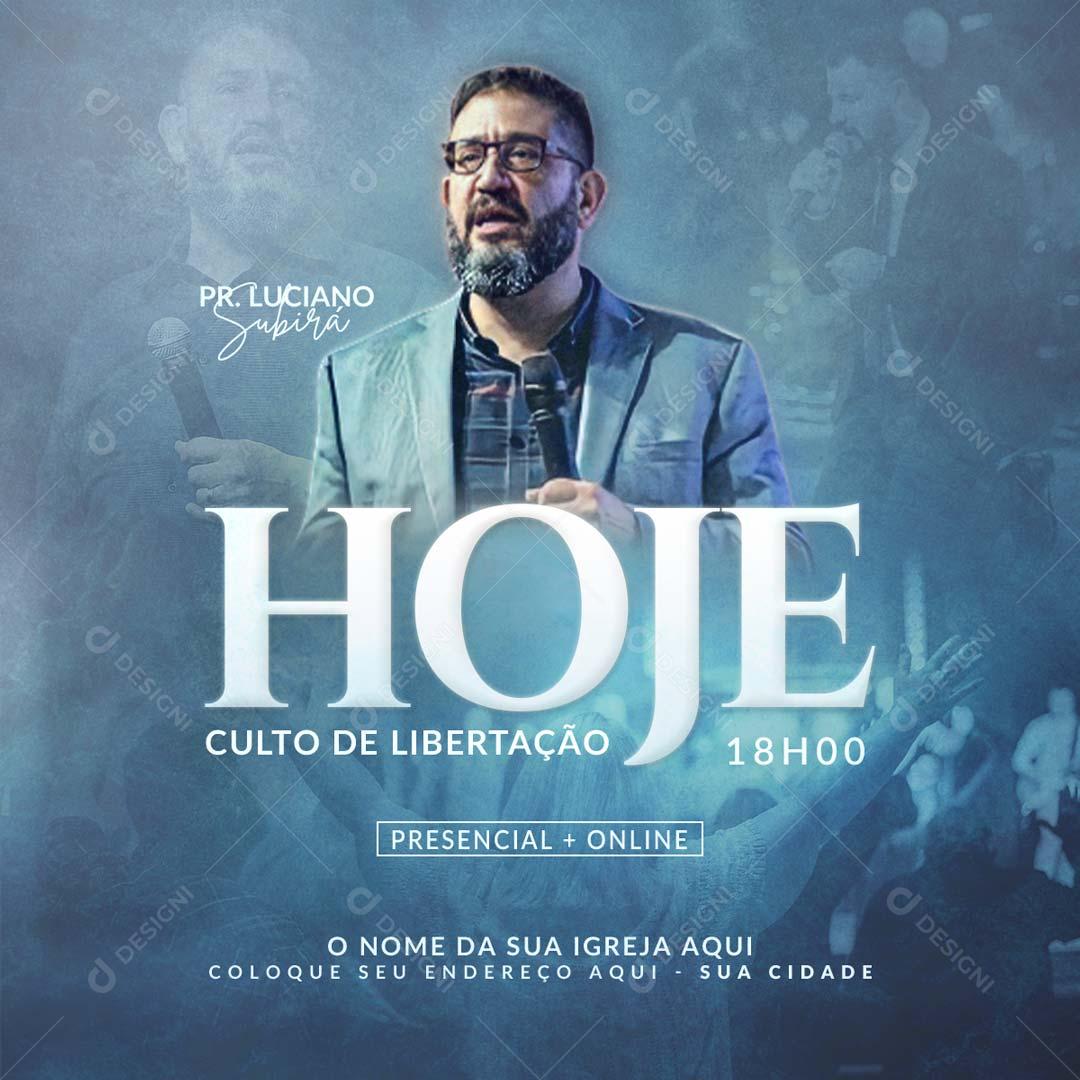 Culto De Libertação Hoje Social Media PSD Editável