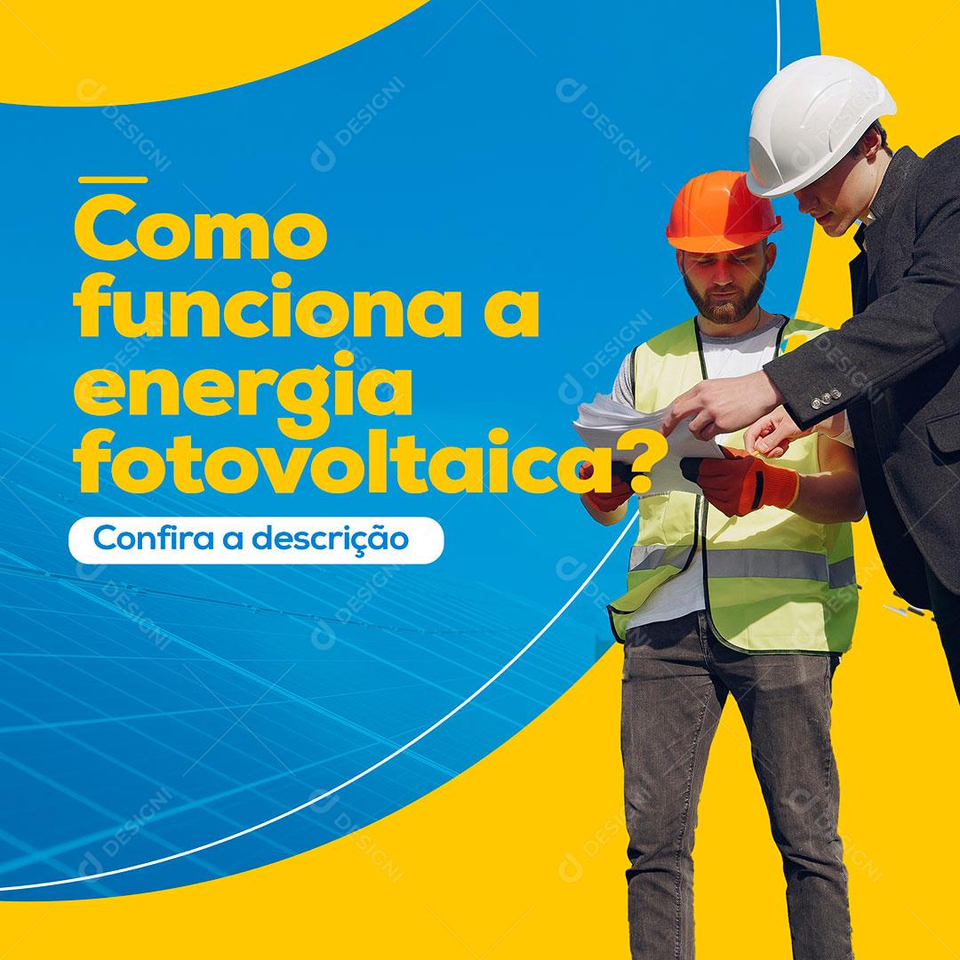 Social Media Energia Solar Como Funciona a Energia Fotovoltaica PSD Editável