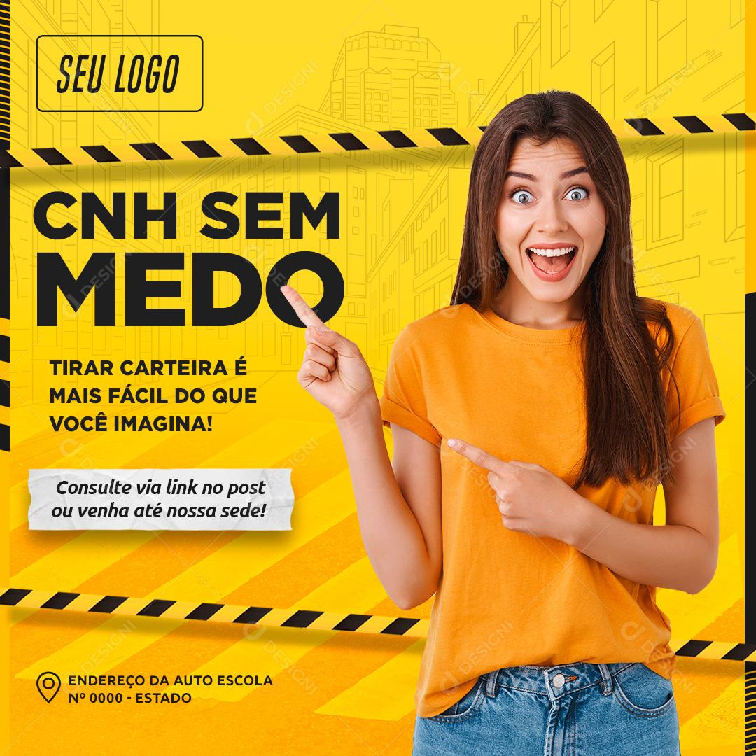 CNH Sem Medo Tirar Carteira é Mais Fácil Do Que Você Imagina Social Media PSD Editável