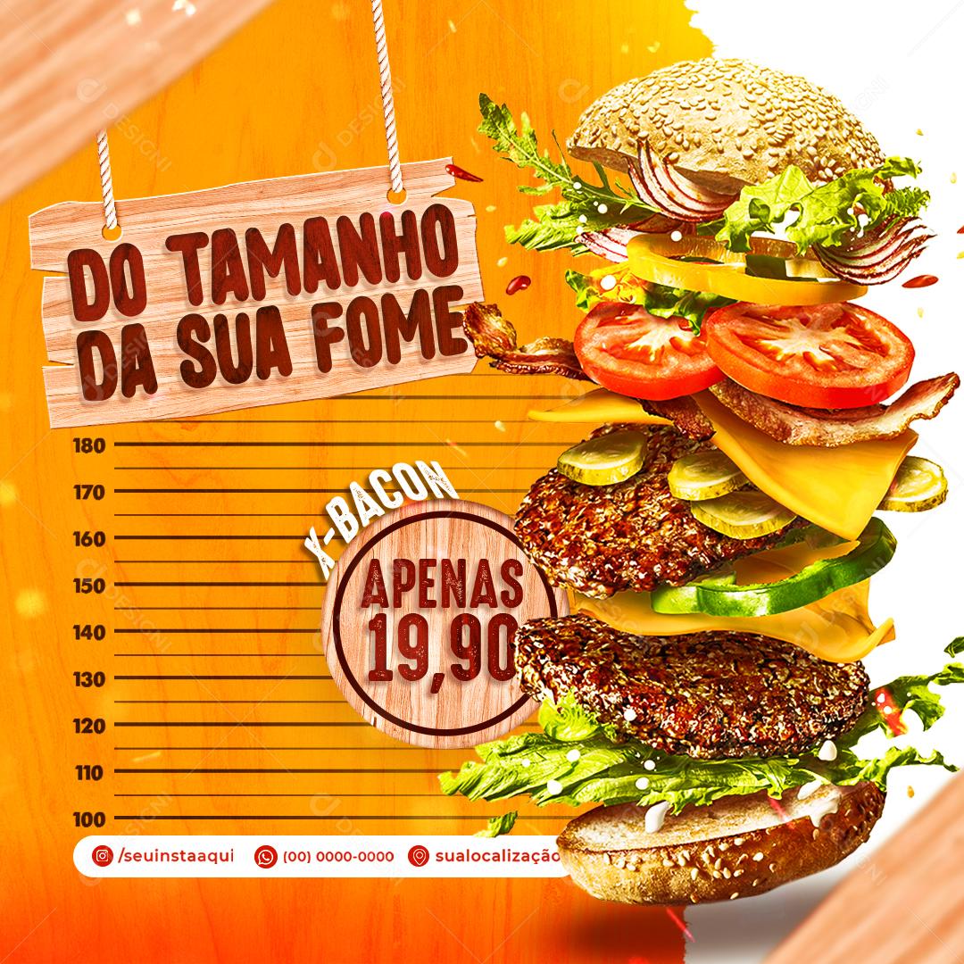 X Bacon Do Tamanho Da Sua Fome Social Media PSD Editável