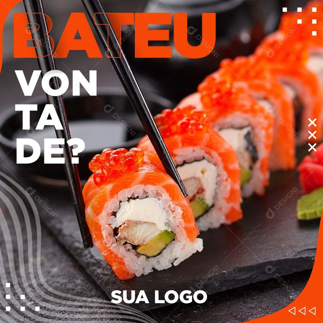 Bateu Aquela Vontade De Sushi Social Media PSD Editável