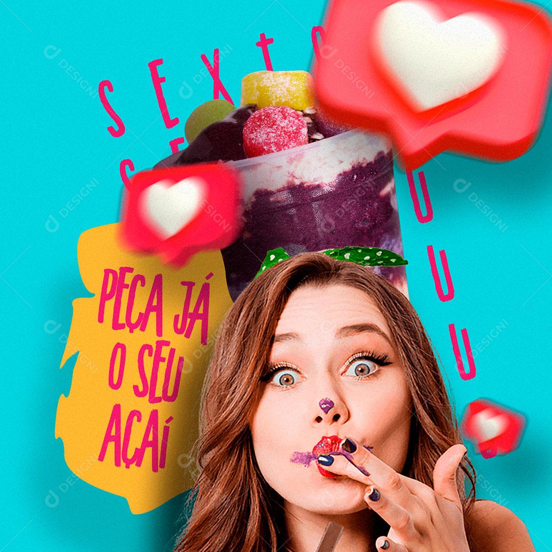 Açaiteria Sextou Peça já o Seu Açaí Social Media PSD Editável