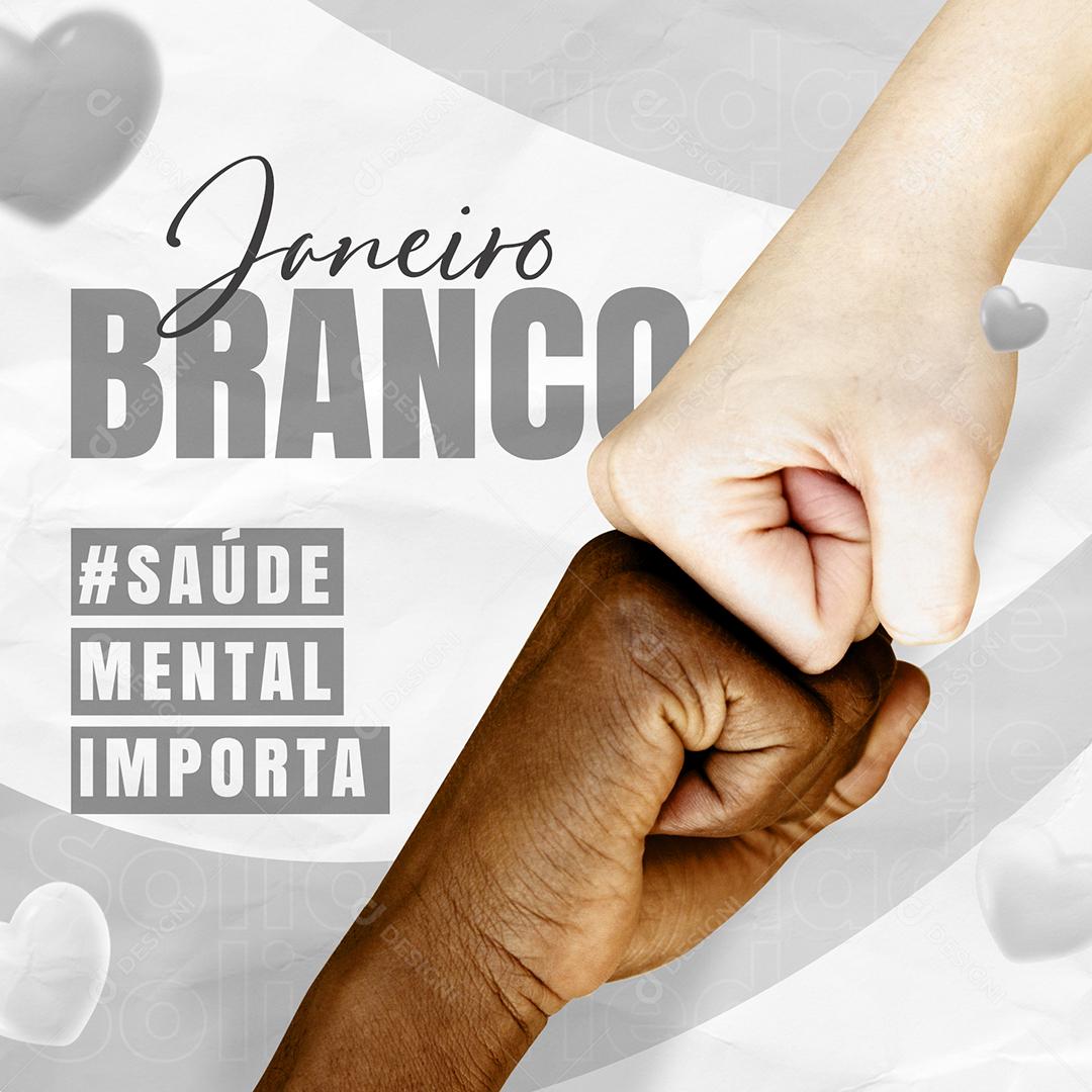Janeiro Branco Saúde Mental Importa Social Media PSD Editável
