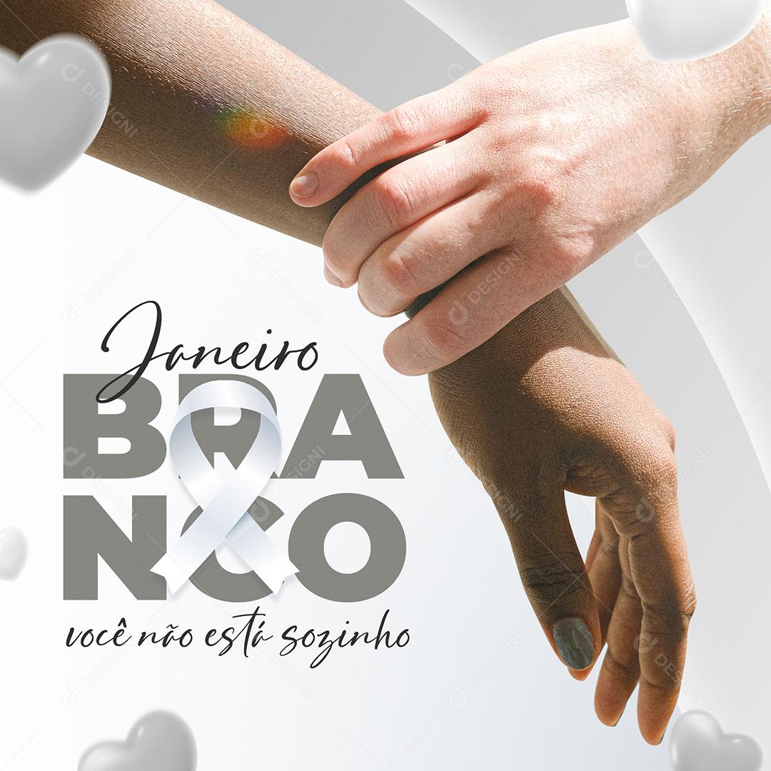 Janeiro Branco Você Não Está Sozinho Social Media PSD Editável