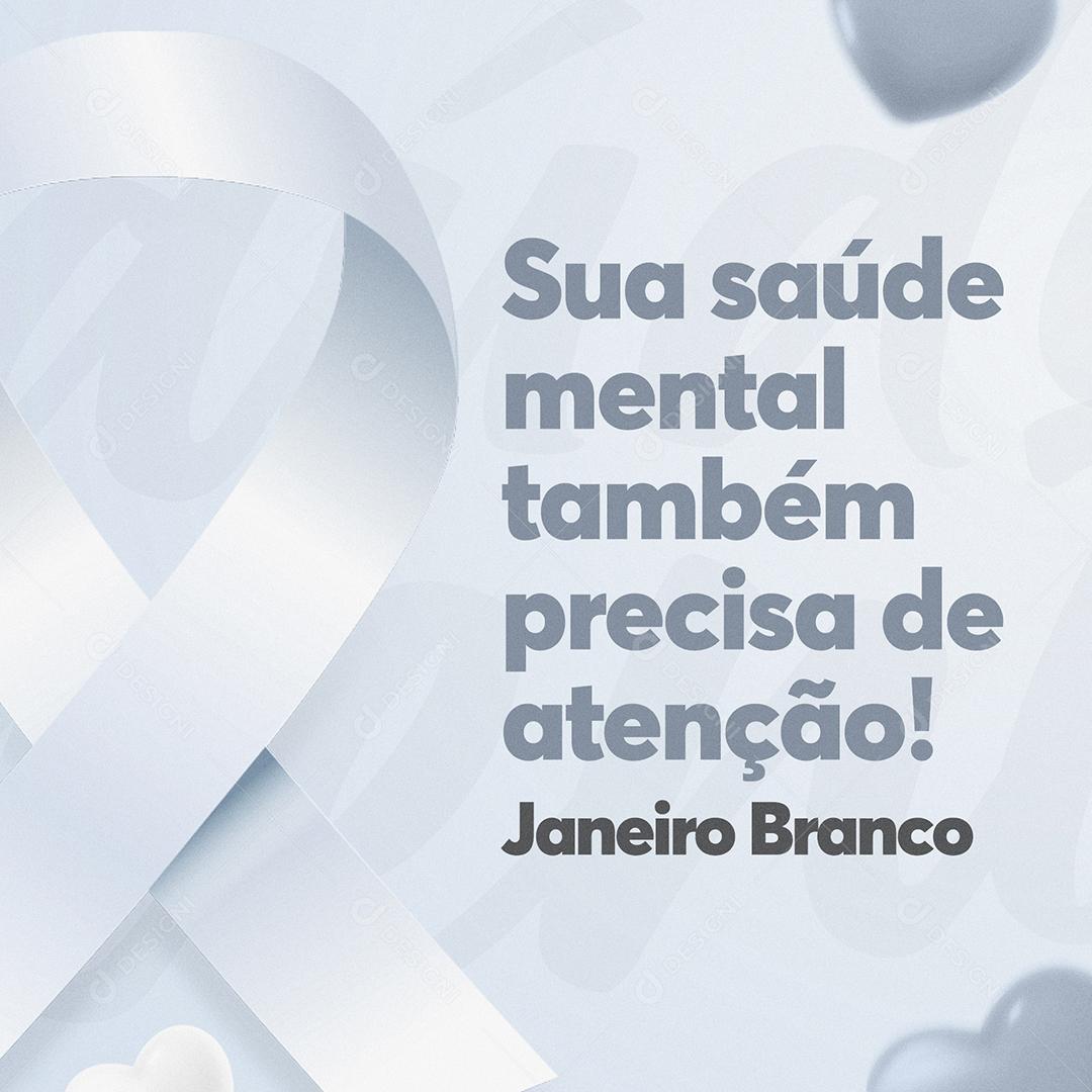 Social Media Janeiro Branco Sua Saúde Mental Também Precisa de Atenção PSD