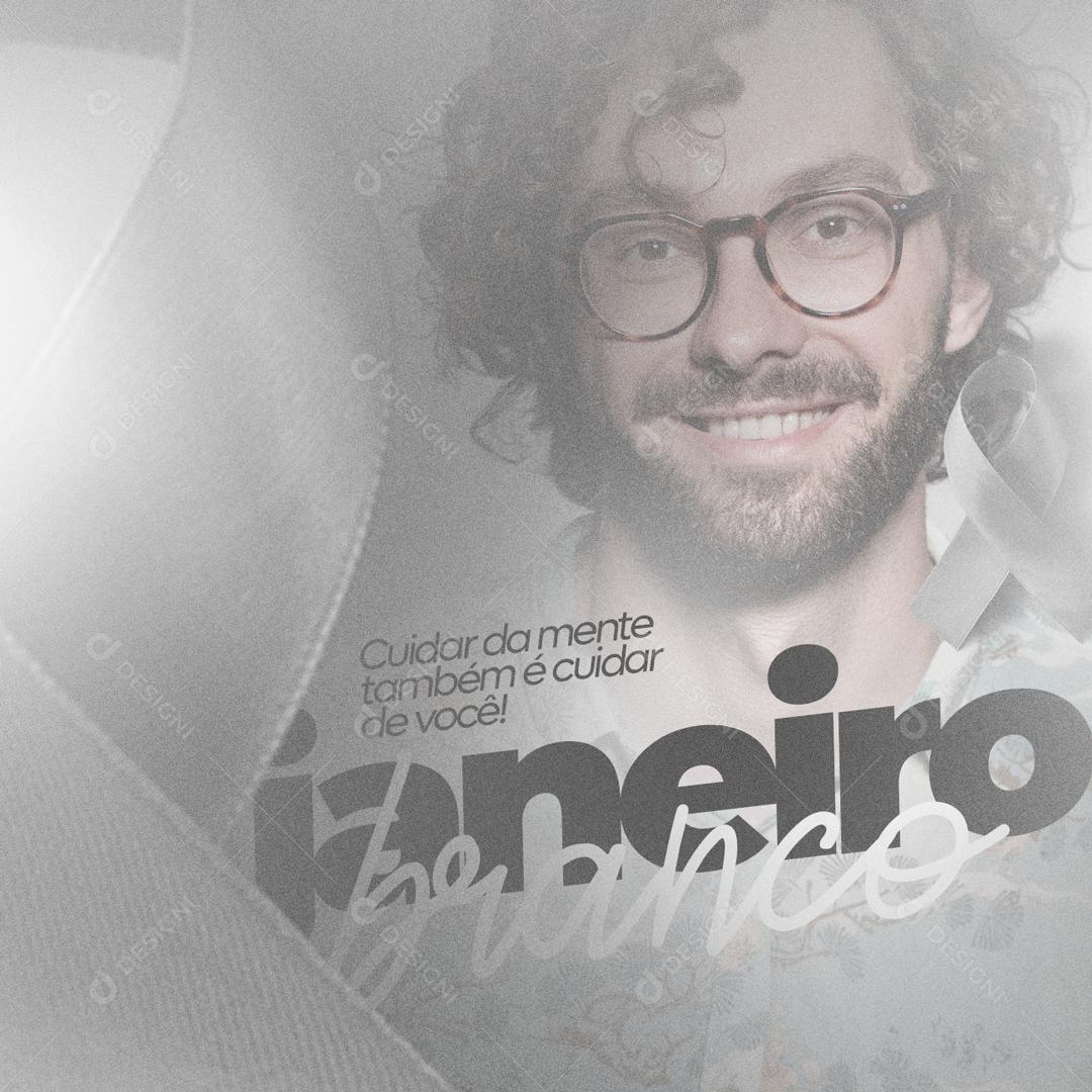 Janeiro Branco Precisamos Falar Sobre A Saúde Mental Social Media PSD Editavel