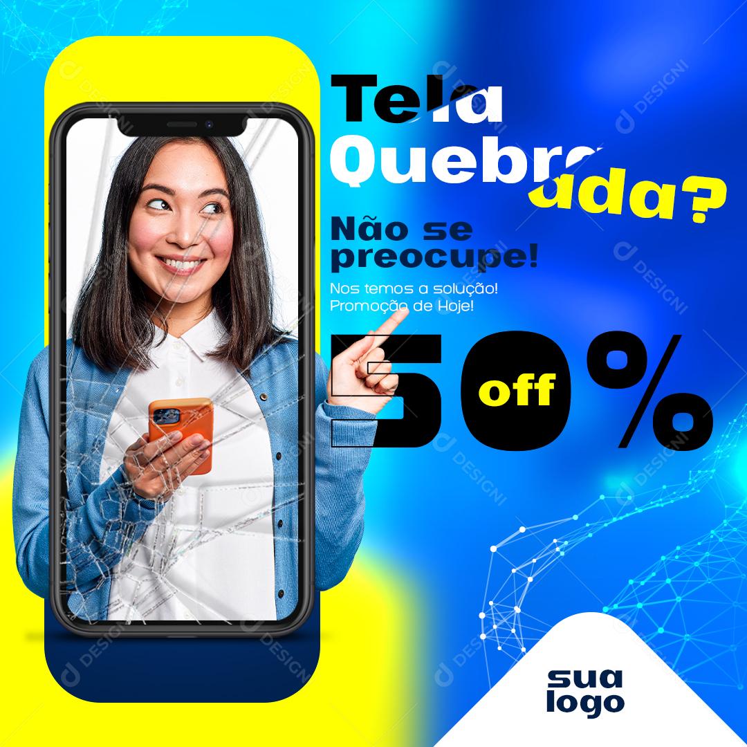 Tela Quebrada Não Se Preocupe Conte Conosco Social Media PSD Editável