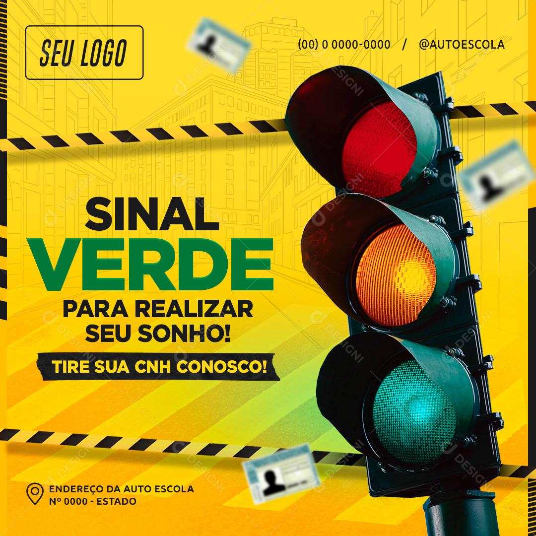 Sinal Verde Para Realizar Seu Sonho Tire Sua CNH Conosco Social Media PSD Editável