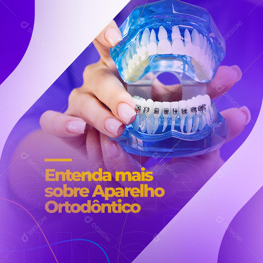 Odontologia Entenda Mais Sobre Aparelho Social Media PSD Editável