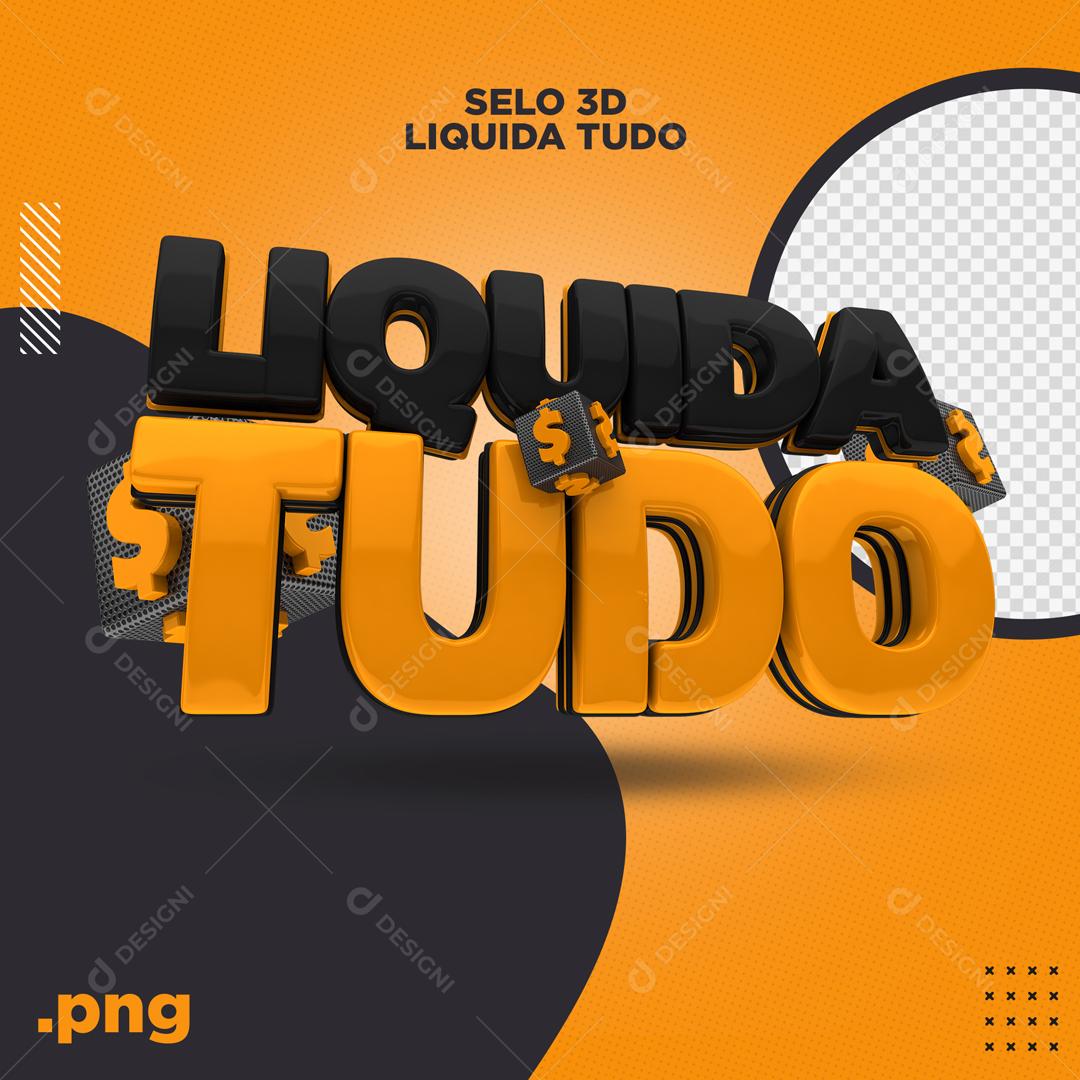 Liquida Tudo Selo 3D Para Composição PSD
