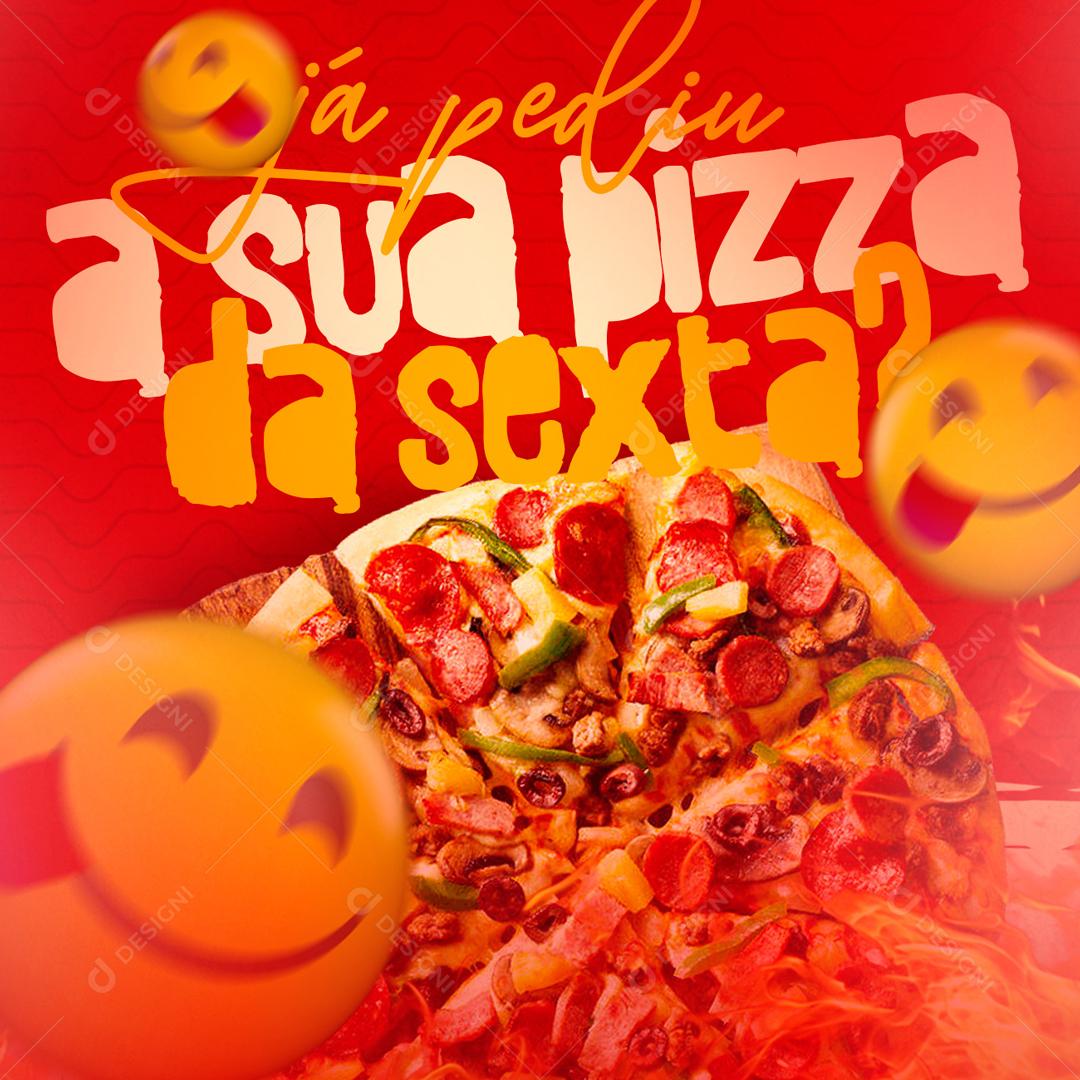 Já Pediu A Sua Pizza  Da Sexta Social Media PSD Editável