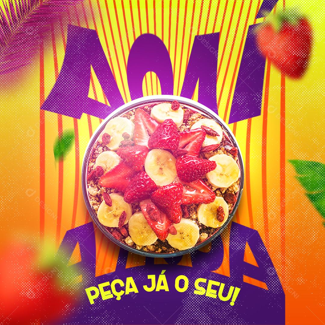 Açaí Peça Já O Seu Açaí Social Media PSD Editável