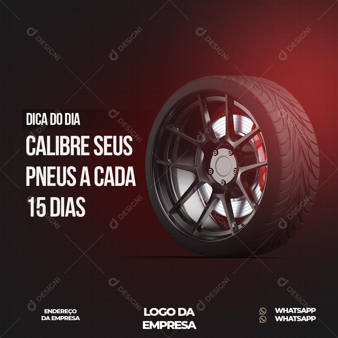Calibre Seus Pneus A Cada 15 Dias Social Media PSD Editável