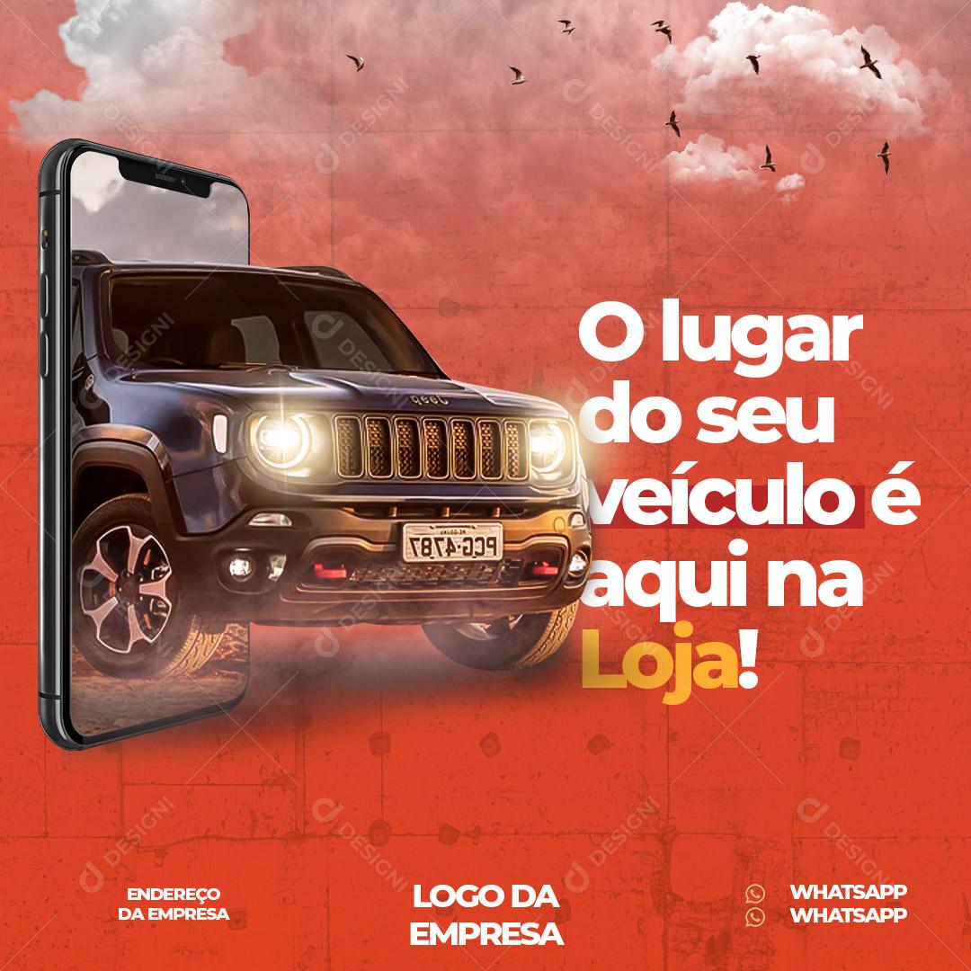 O Lugar Do Seu Veículo É Aqui! Social Media PSD Editável