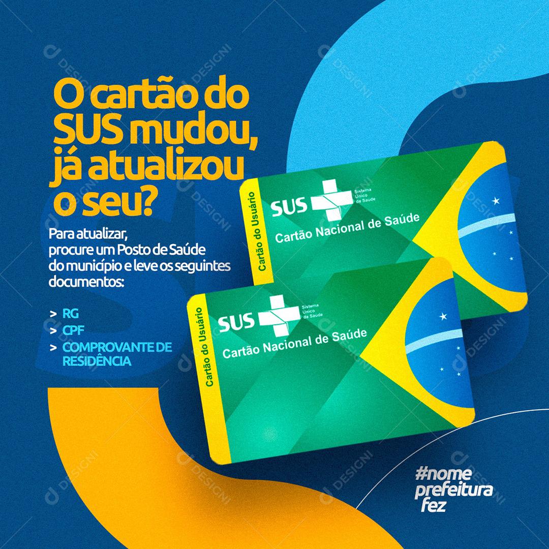 Social Media Prefeituras O Cartão Do Sus Mudou PSD Editável