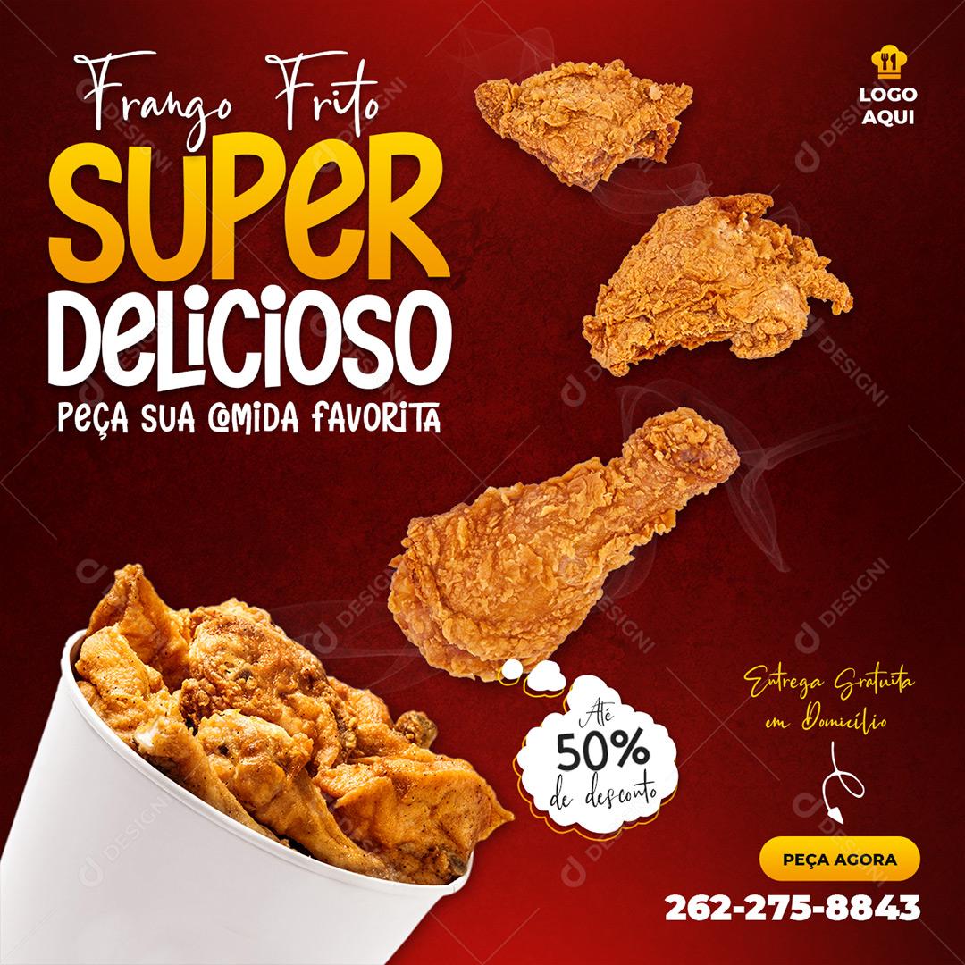 Social Media Frango Frito Super Delicioso Peça Sua Comida Favorita PSD Editável