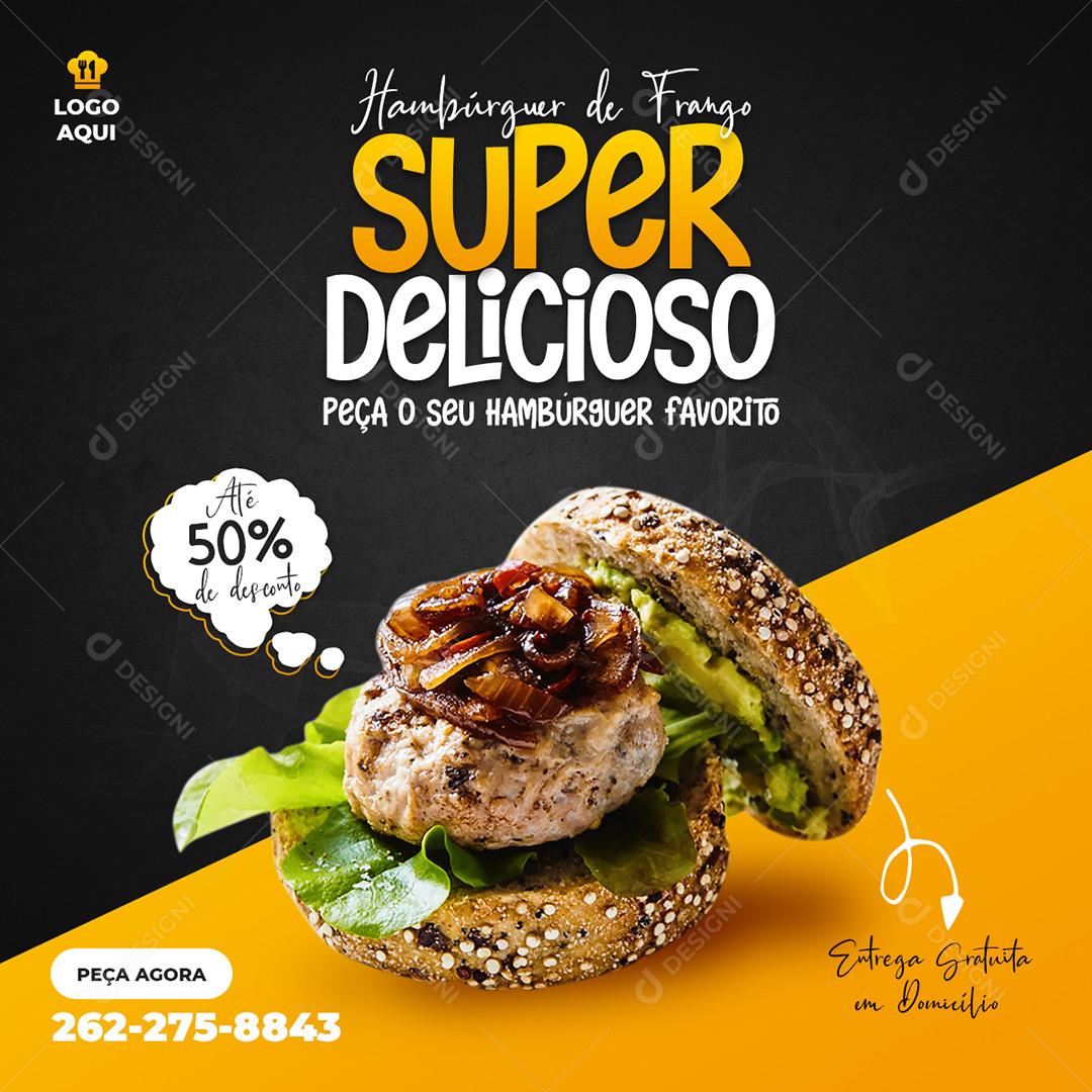 Social Media Hambúrguer De Frango Super Delicioso PSD Editável