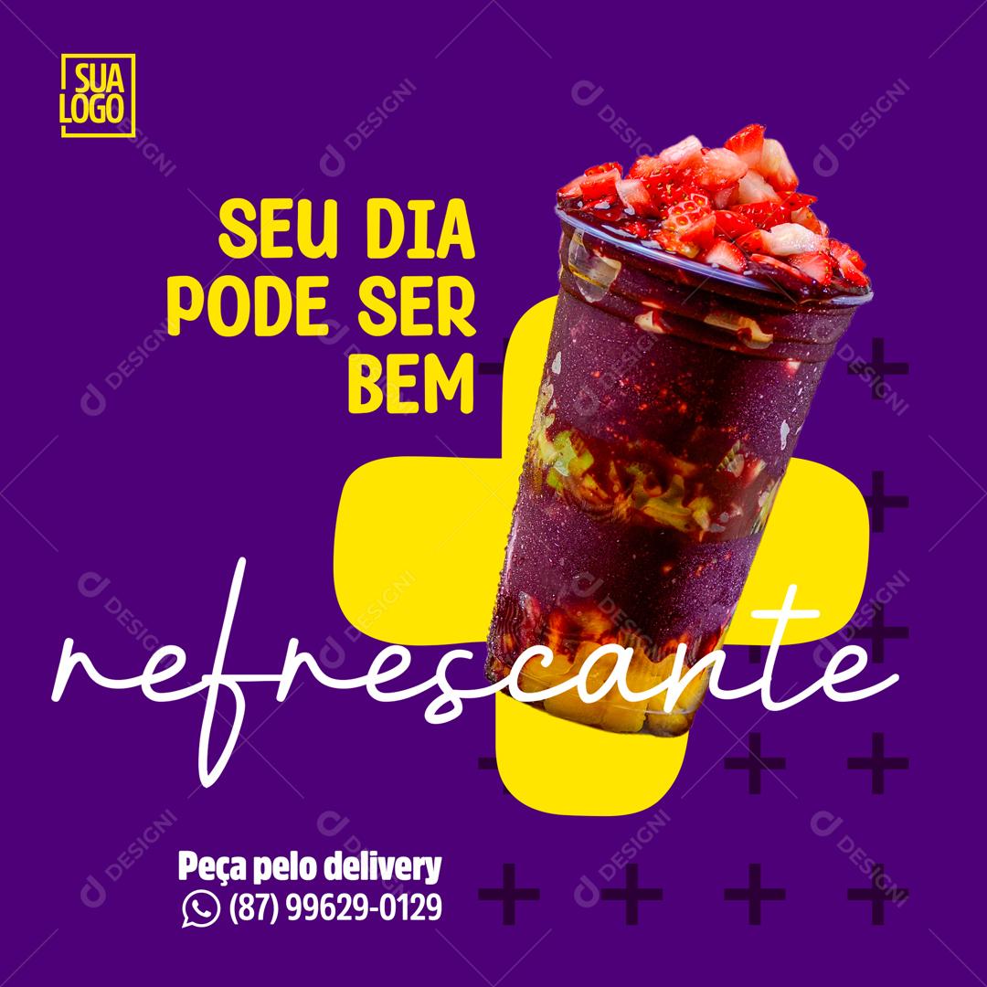 Seu Dia Pode Ser Bem Refrescante Social Media PSD Editável