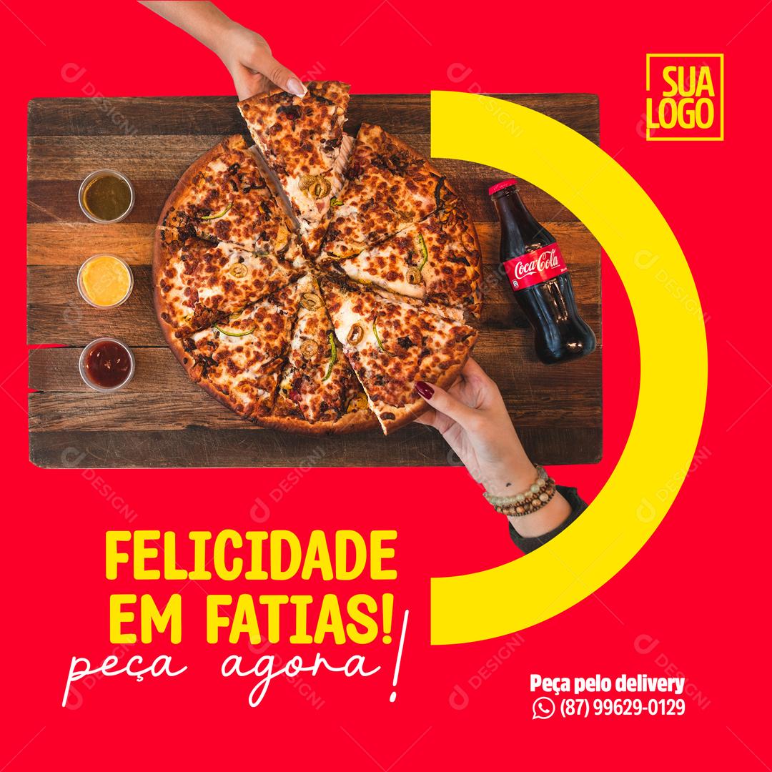 Felicidade Em Fatias Peça Agora Social Media PSD Editável