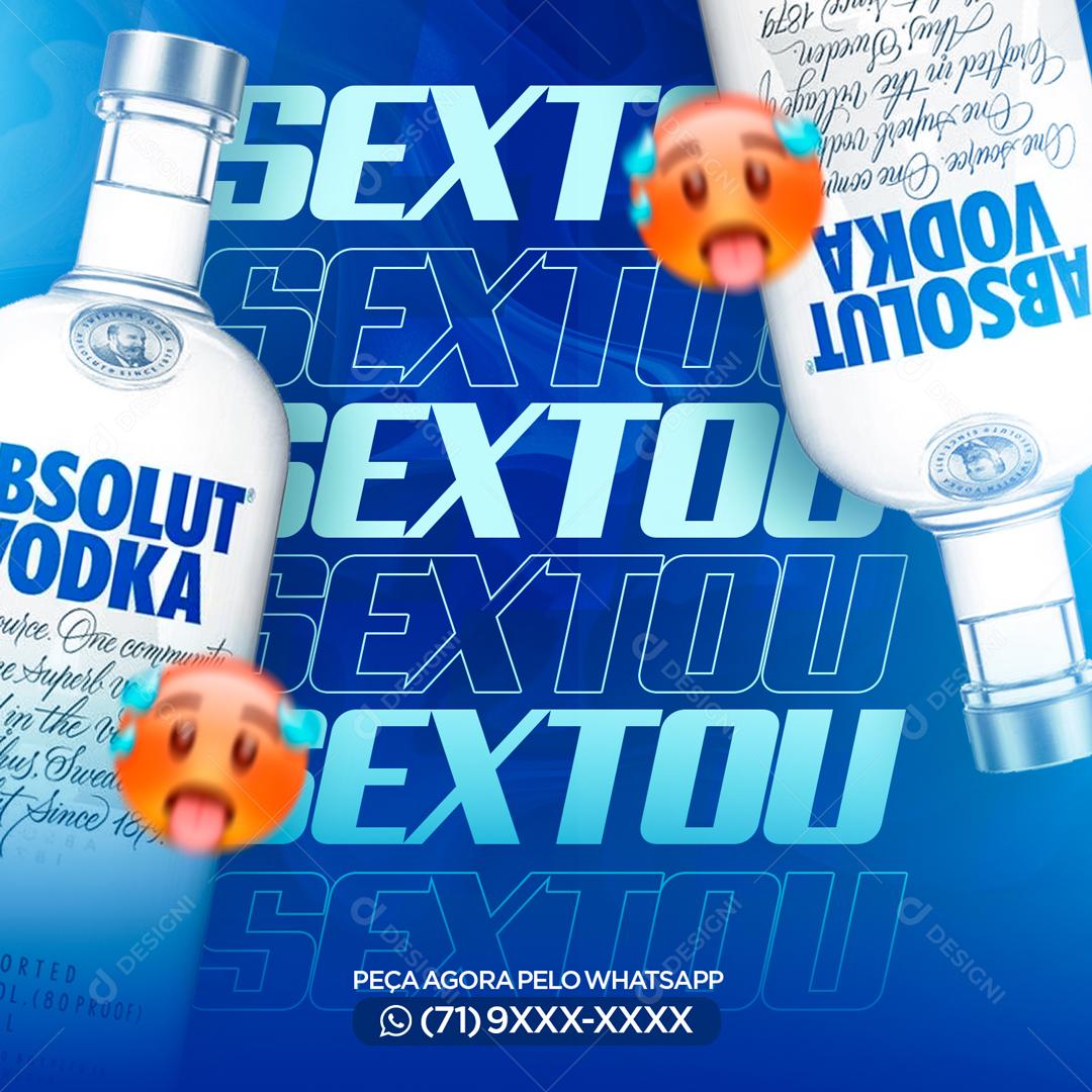 Sextou Vodka Absolut Peça Agora Social Media PSD Editável