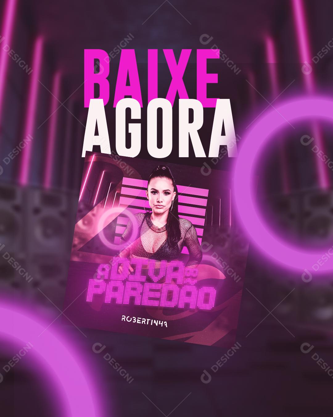 Flyer Baixe Agora A Diva Do Paredão Robertinha Social Media PSD Editável
