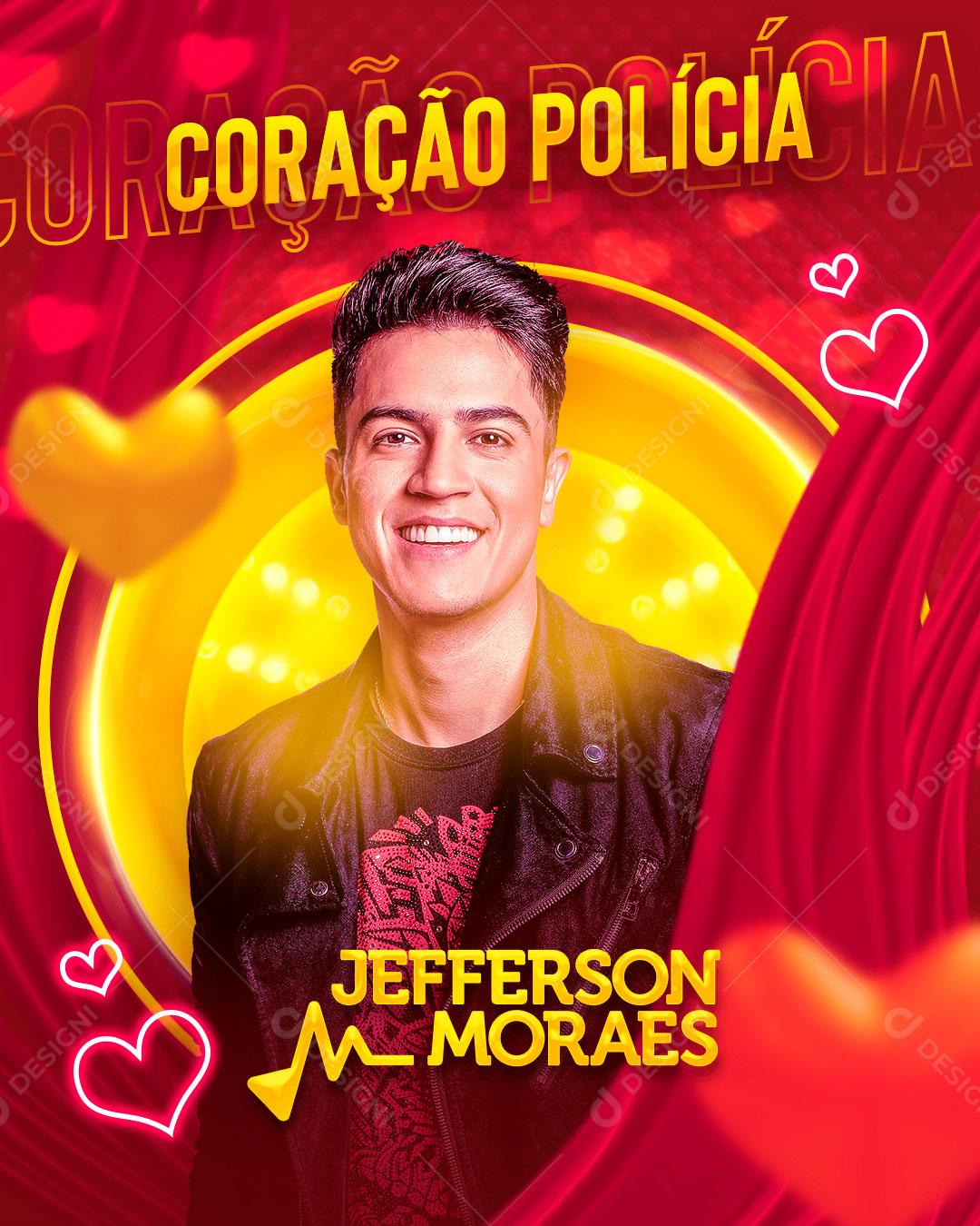 Flyer Coração Polícia Artista Jefferson Moraes Social Media PSD Editável