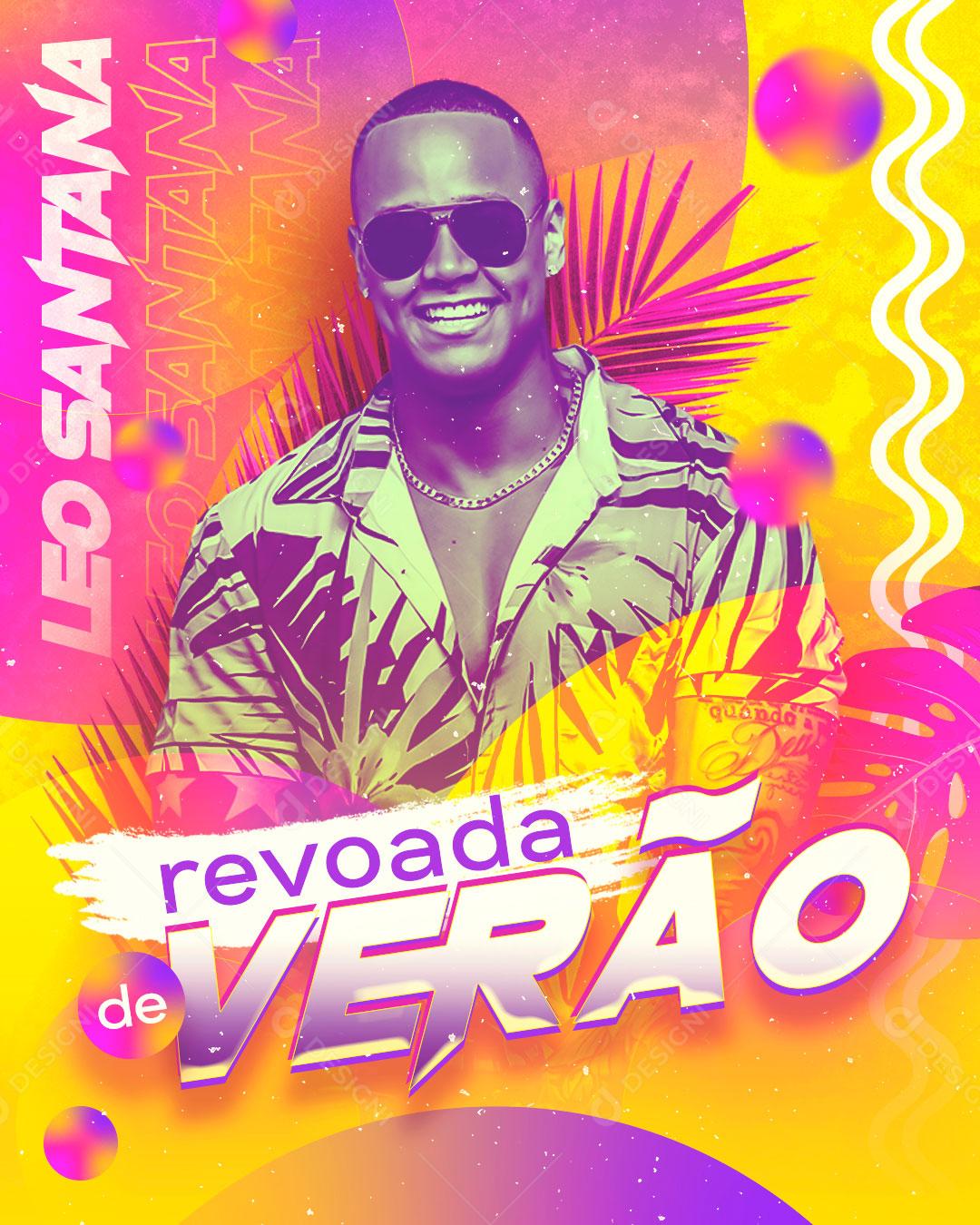 Flyer Revoada de Verão Cantor Leo Santana Santana Social Media PSD Editável