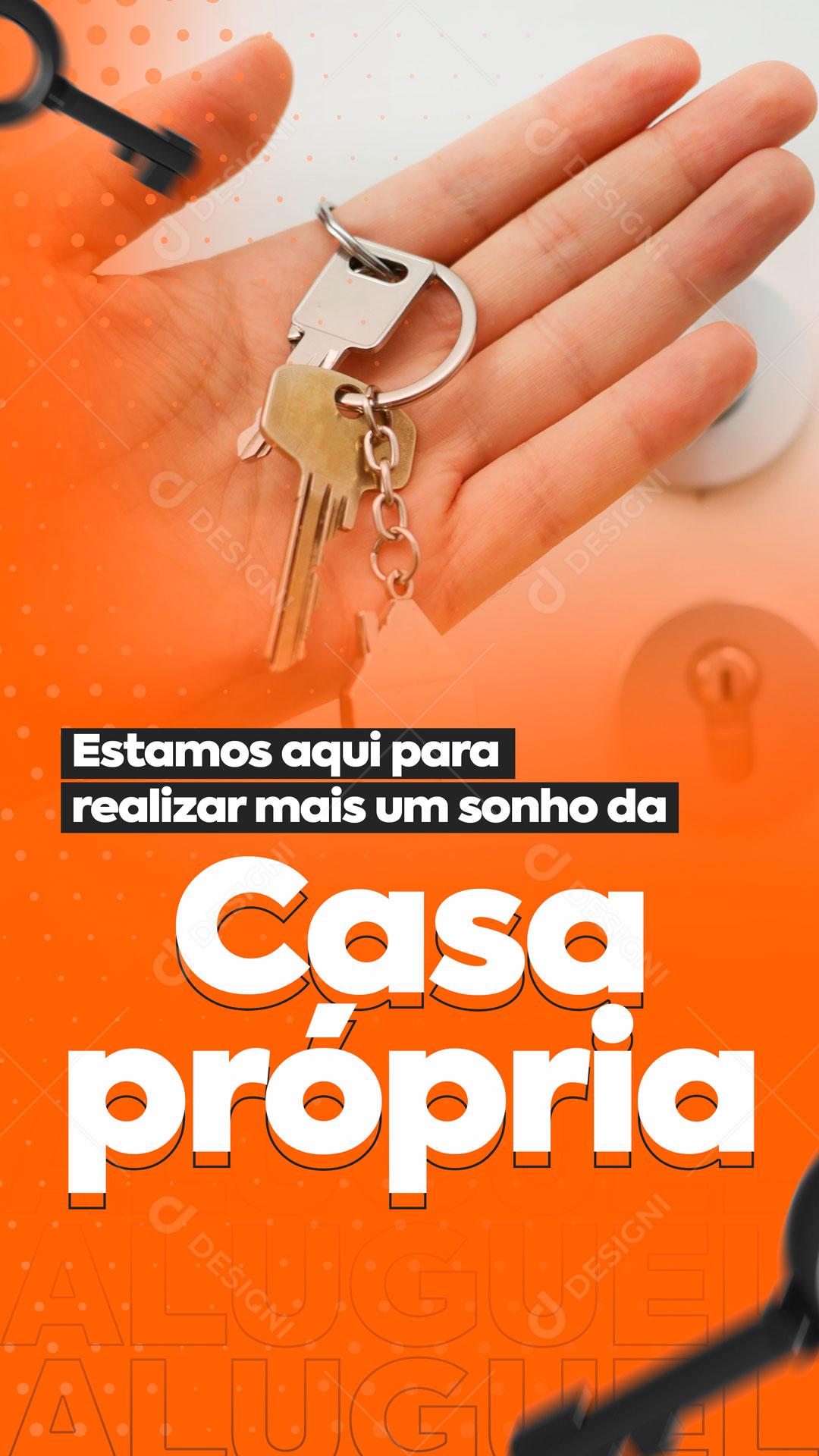 Estamos Aqui Para Realizarmos o Seu Sonho Da Casa Nova Social Media PSD Editável