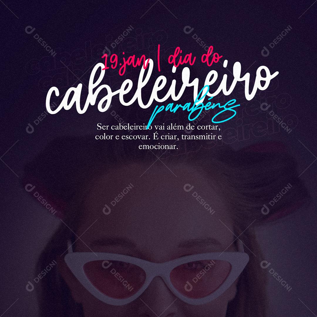 Social Media 19 De Janeiro Dia Do Cabeleireiro PSD Editável