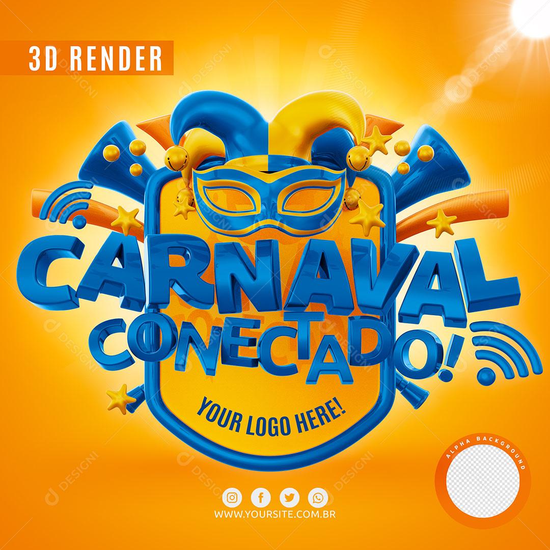 Selo 3D Carnaval Conectado Para Composição Logo Editável PSD
