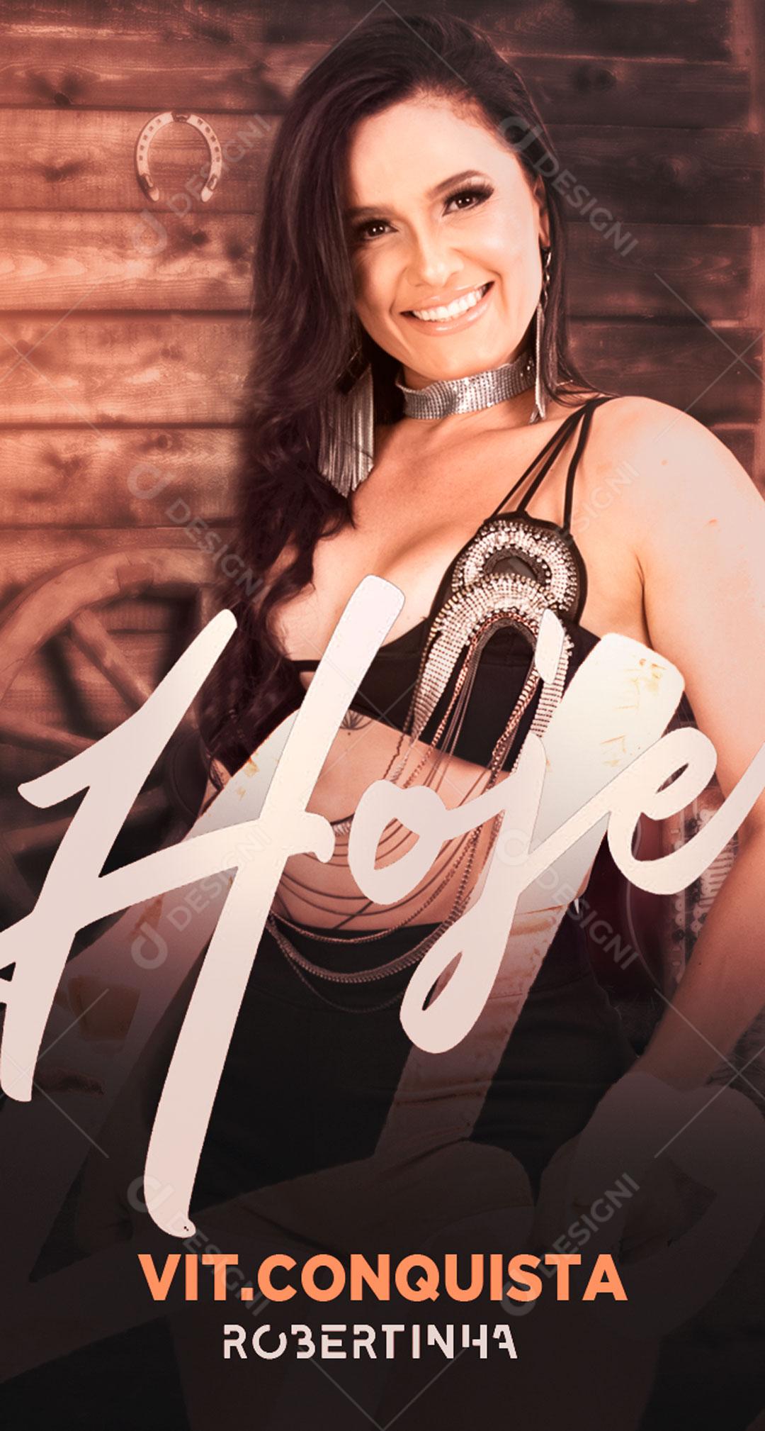 Flyer Cantora Robertinha Hoje Vitoria da Conquista Social Media PSD Editável