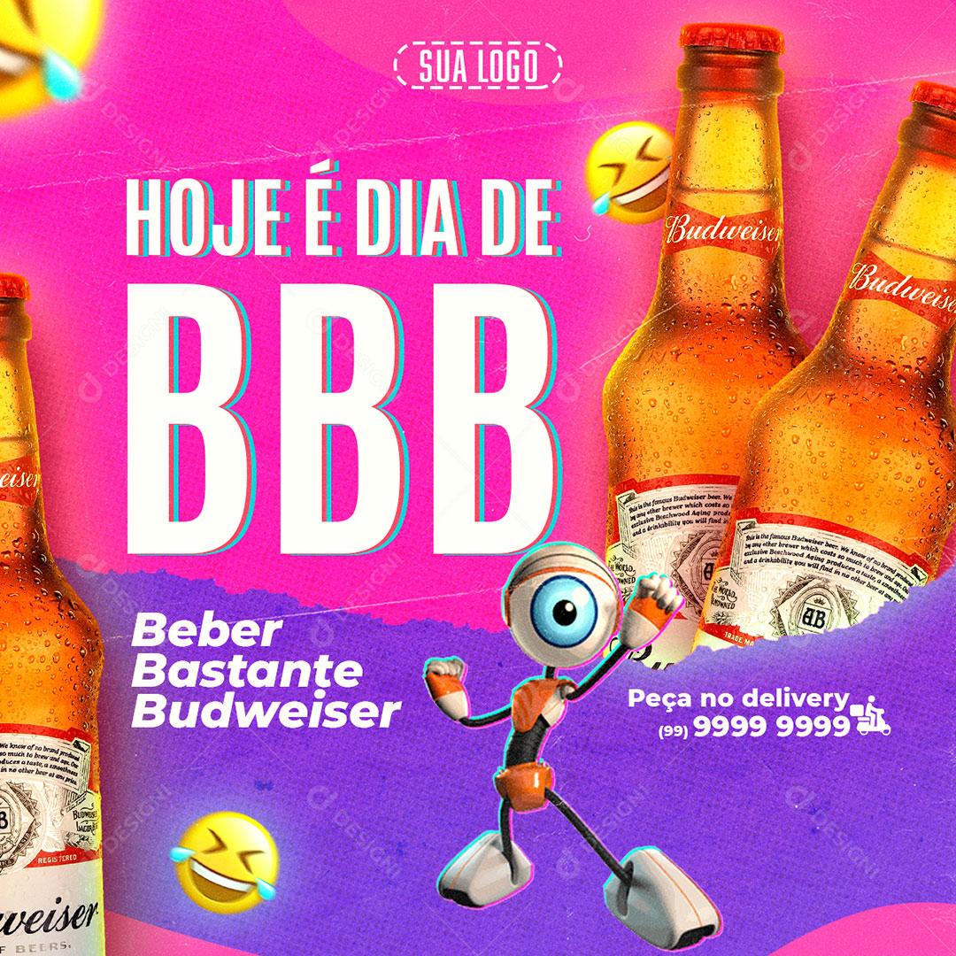 Social Media Hoje é Dia de BBB Beber Bastante Budweiser PSD Editável