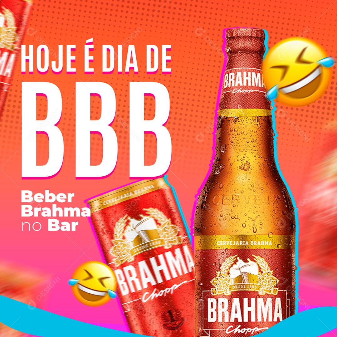 Social Media Hoje é Dia de BBB Beber Brahma no Bar PSD Editável