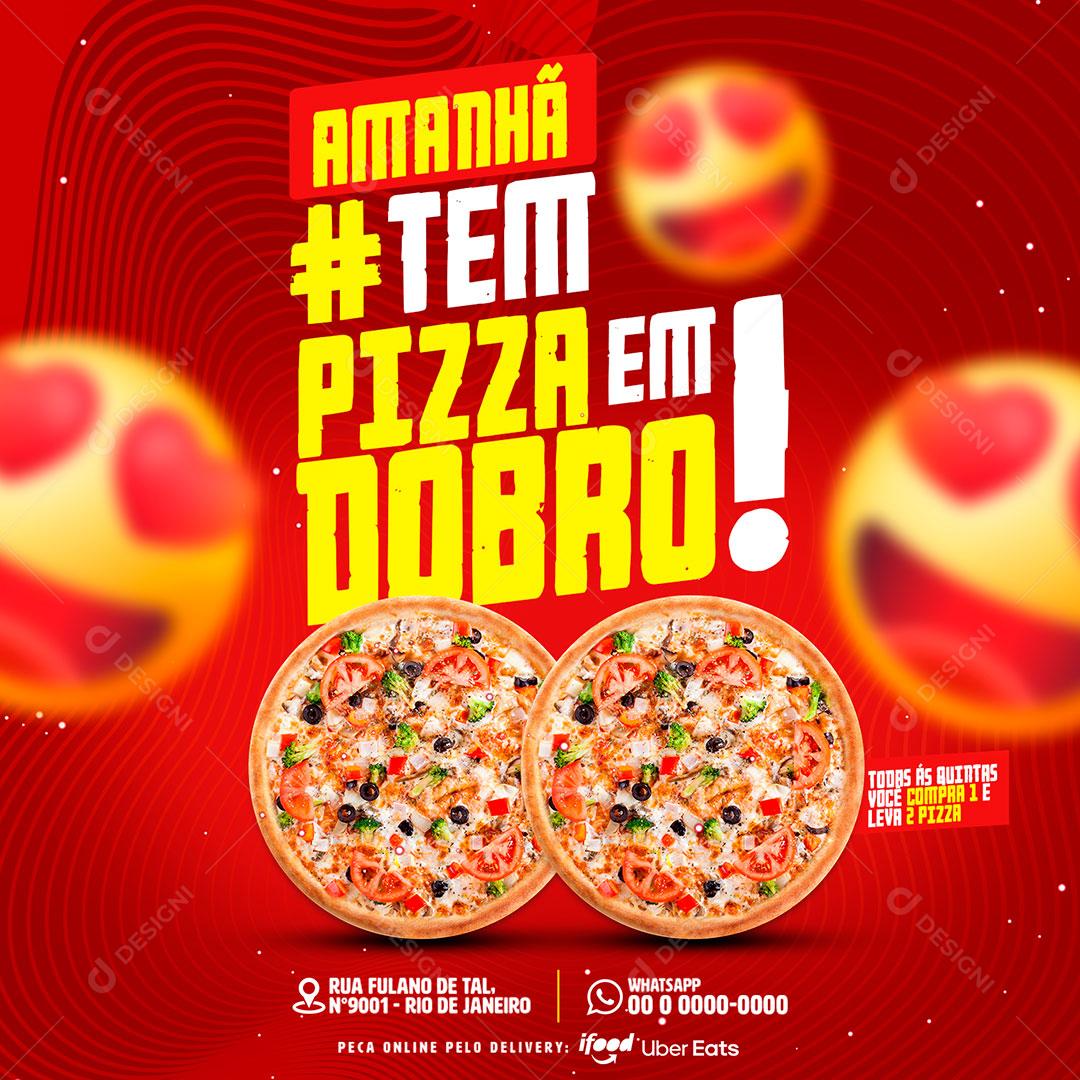 Social Media Amanha Tem Pizza em Dobro PSD Editável