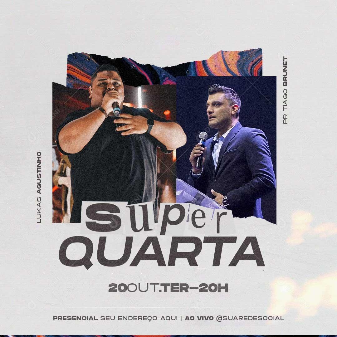 Social Media Super Quarta Culto Flyers Igreja PSD Editável
