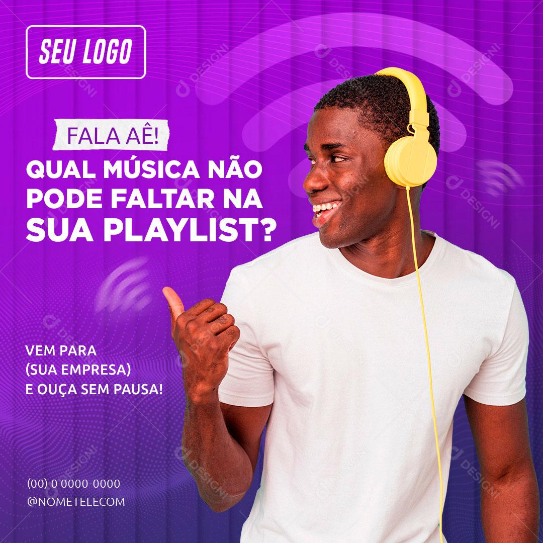 Qual Musica Não Pode Faltar Na Sua Playlist Social Media PSD Editável