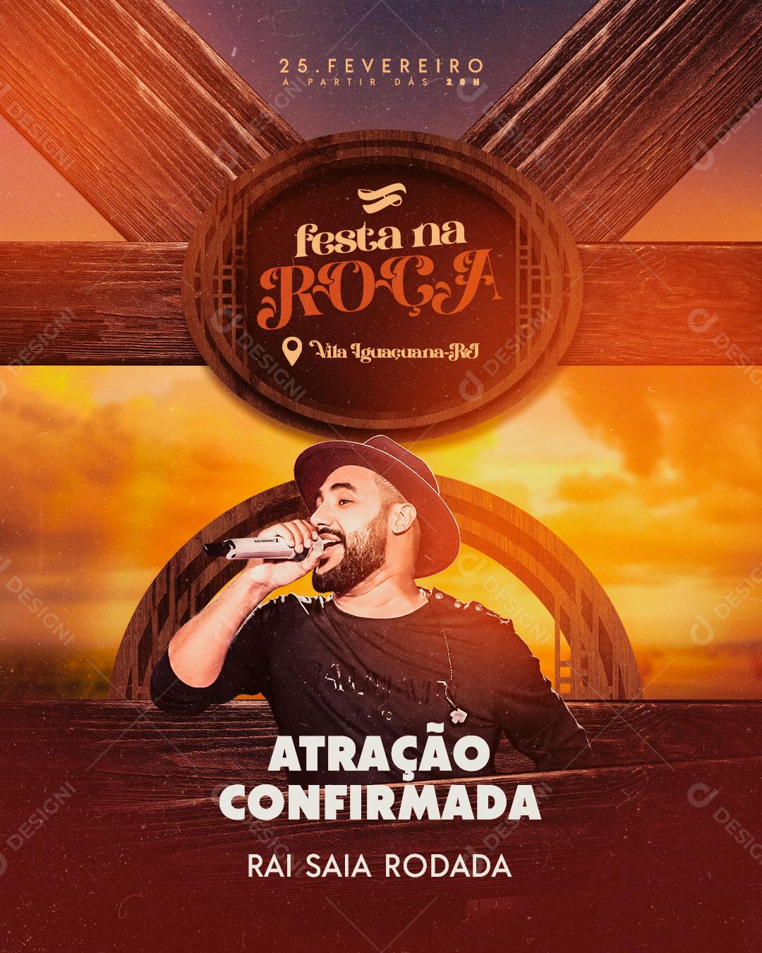 Social Media Festa Na Roça Atração Confirmada Rai Saia Rodada Flyers PSD Editável
