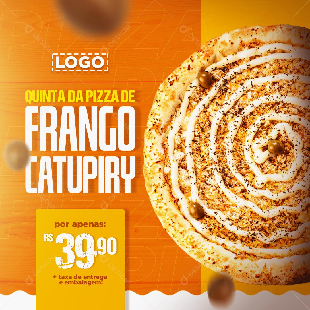 Social Media Quinta Da Pizza Frango Catupiry PSD Editável