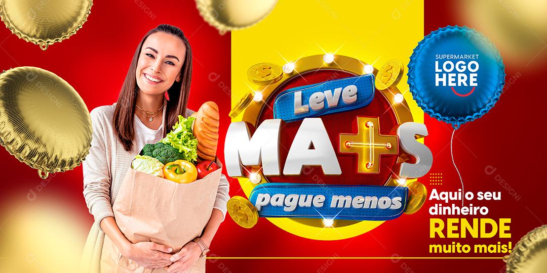 Social Media Template Leve Mais Pague Menos Banner Supermercado PSD Editável