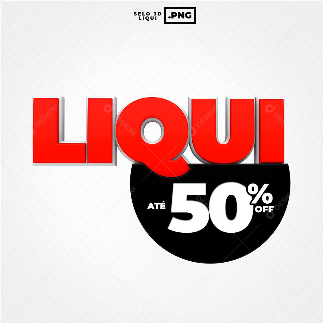 Selo 3D Liqui Até 50% Off Texto Editável PSD