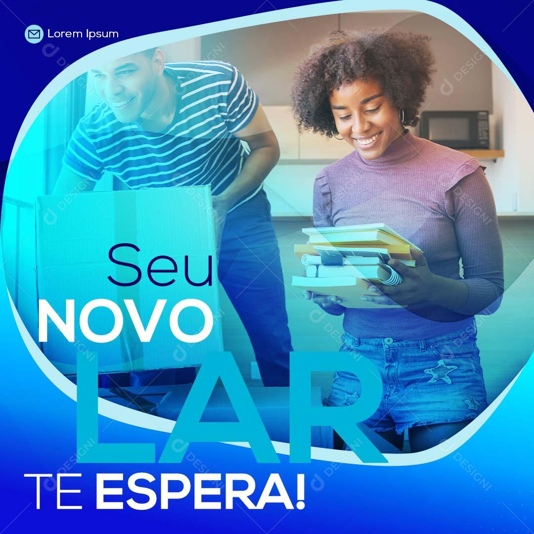 Imobiliária Seu Novo Lar Te Espera Social Media PSD Editável