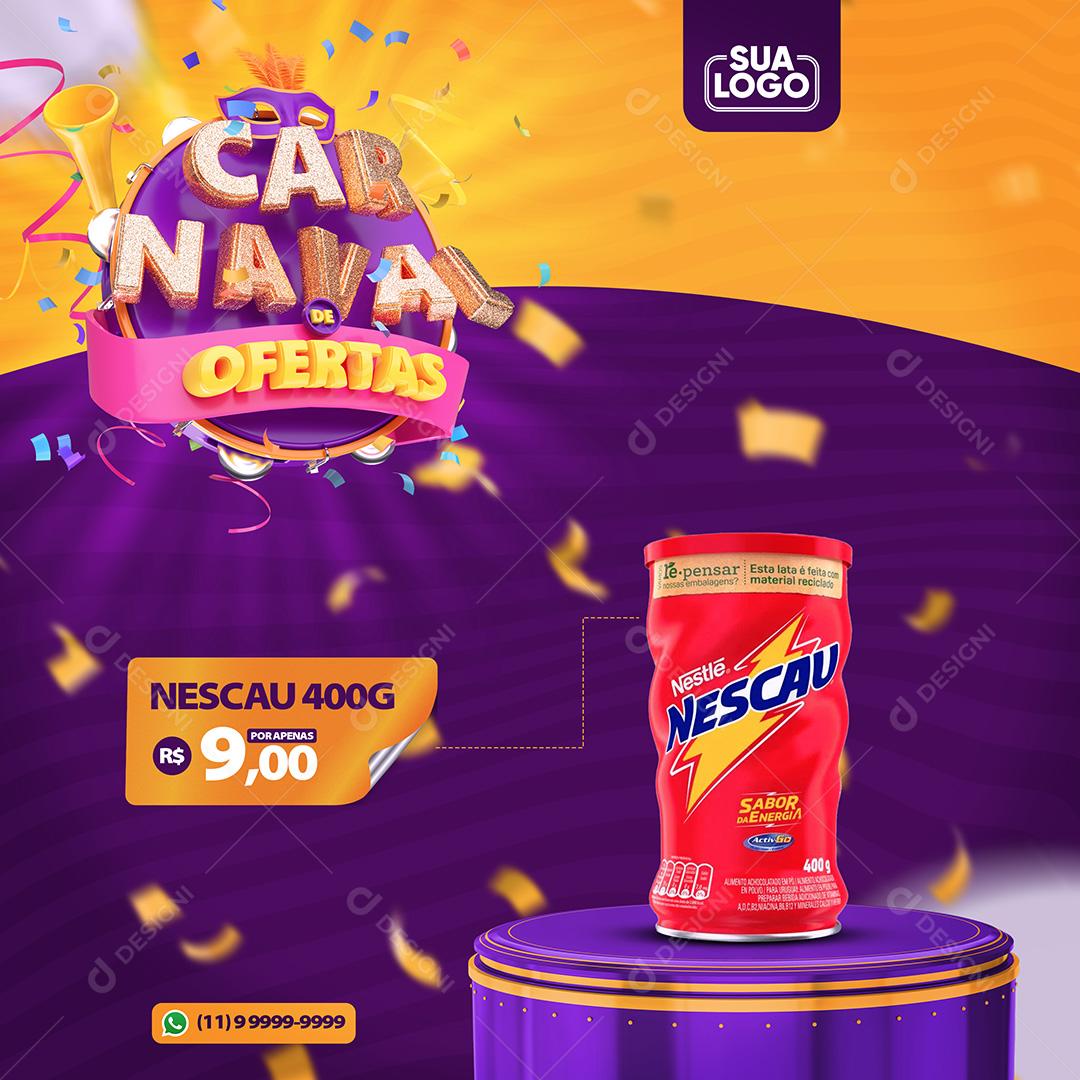 Social Media Carnaval De Ofertas Nescau 400G PSD Editável