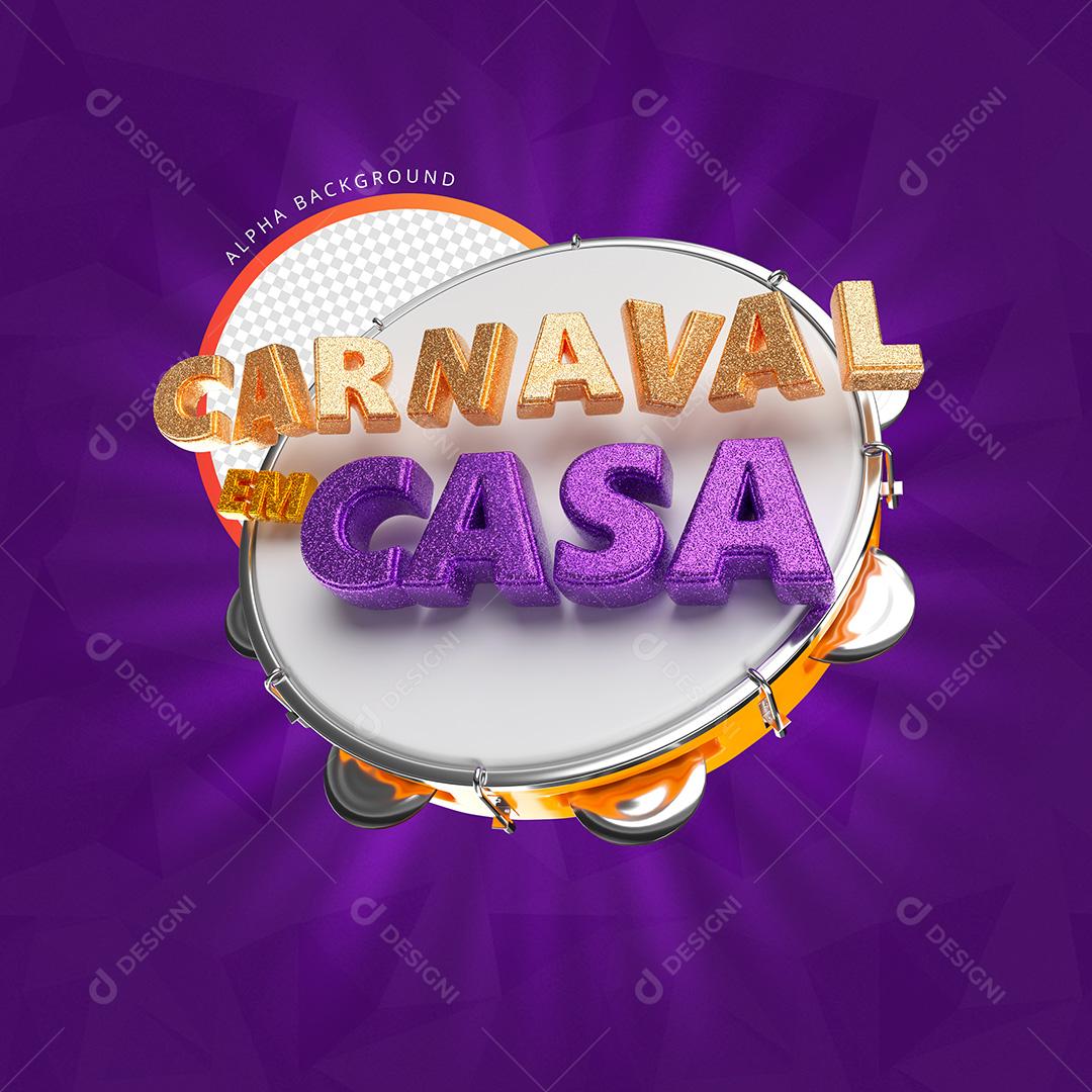 Carnaval Em Casa Selo 3D Para Composição PSD Premium