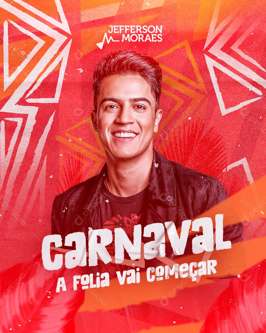 Social Media Carnaval A Folia Vai Começa Jefferson Moraes Flyers PSD Editável